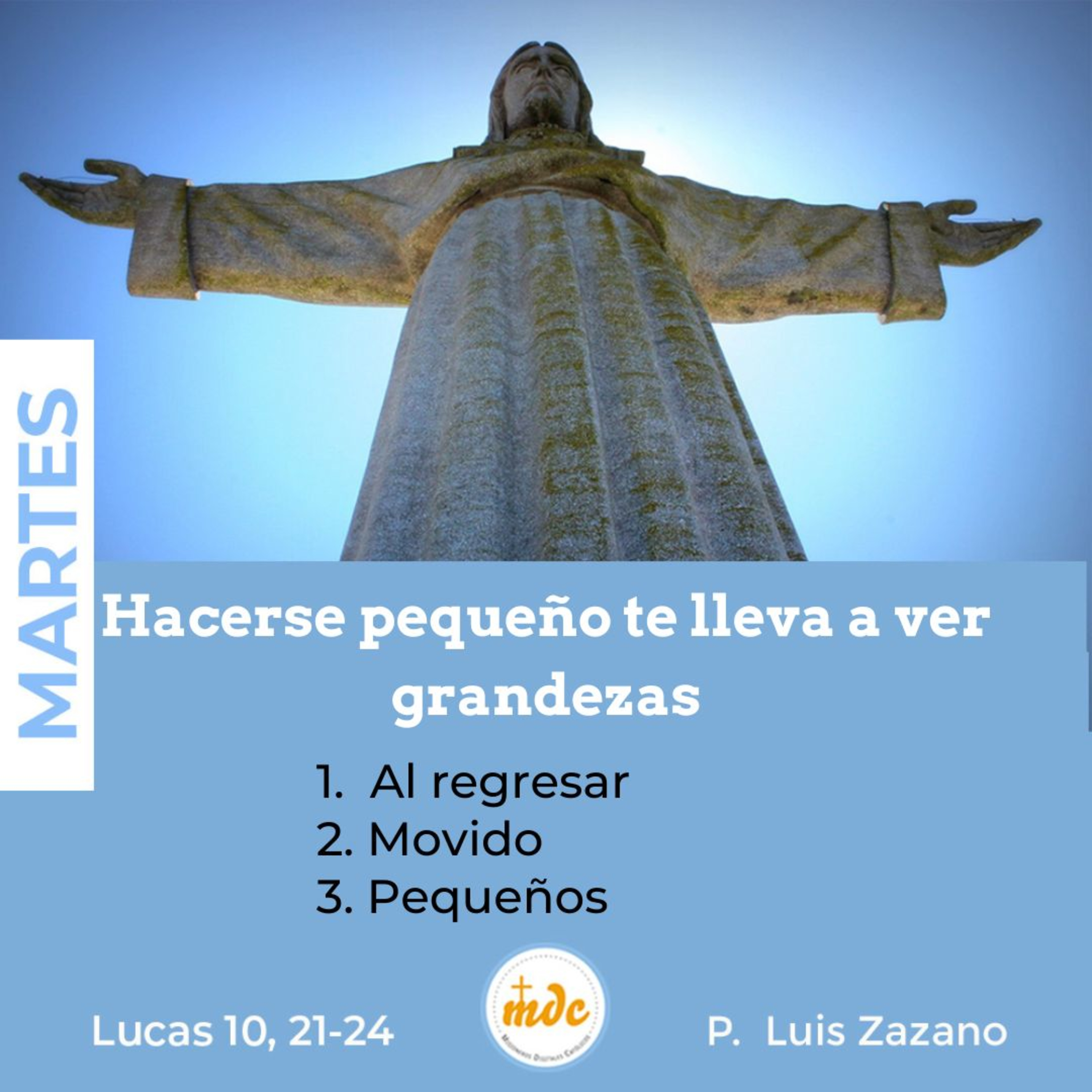 Lucas 10, 21-24: Hacerse pequeño te lleva a ver grandezas episode artwork