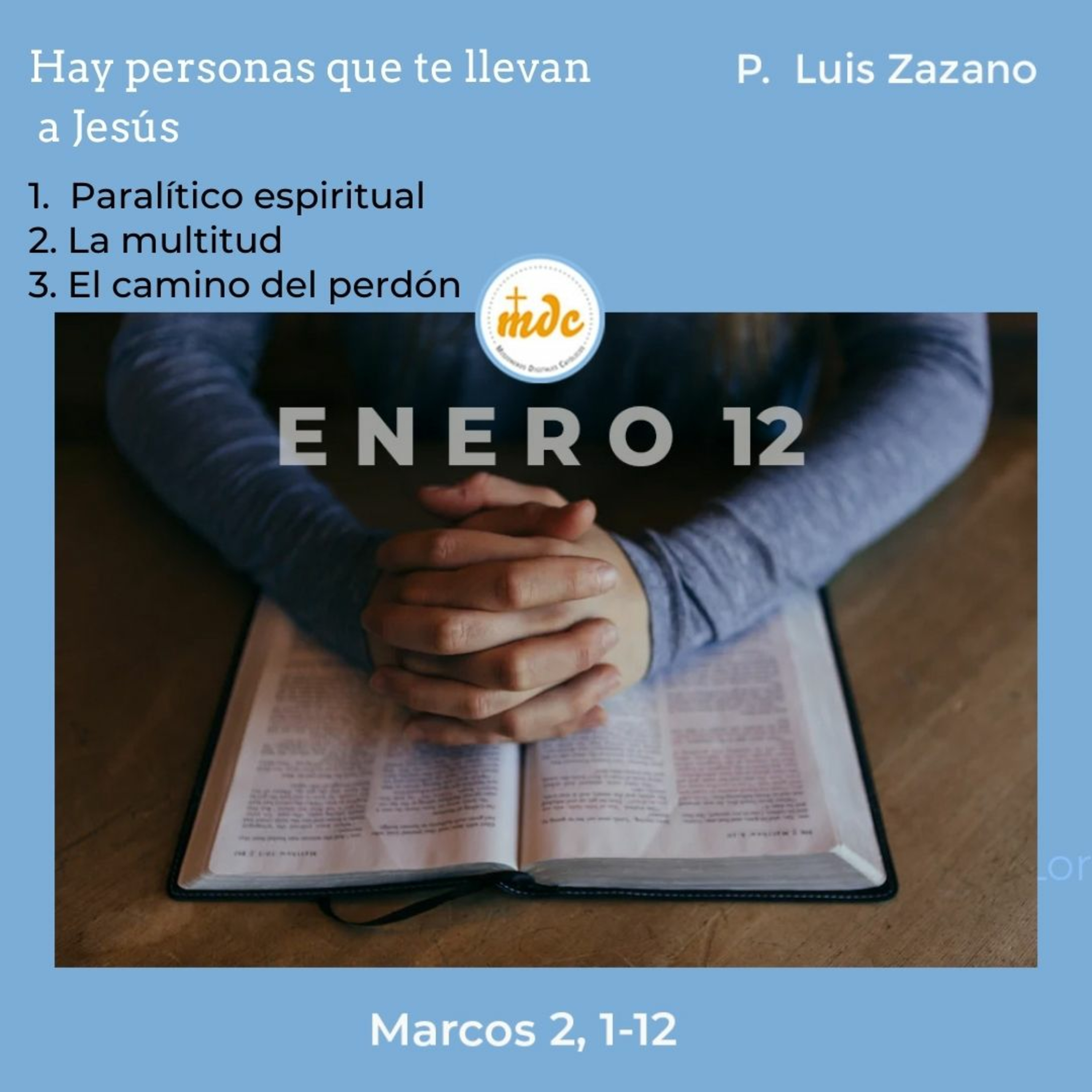 Marcos 2, 1-12: Hay personas que te llevan a Jesús episode artwork