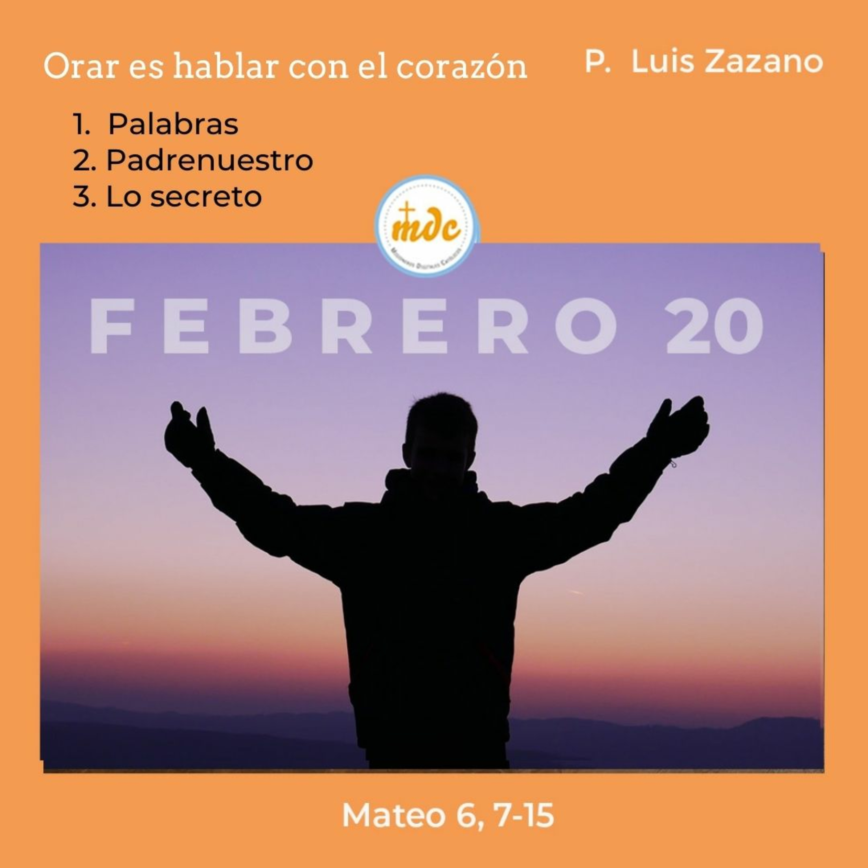 Mateo 6, 7-15: Orar es hablar con el corazón