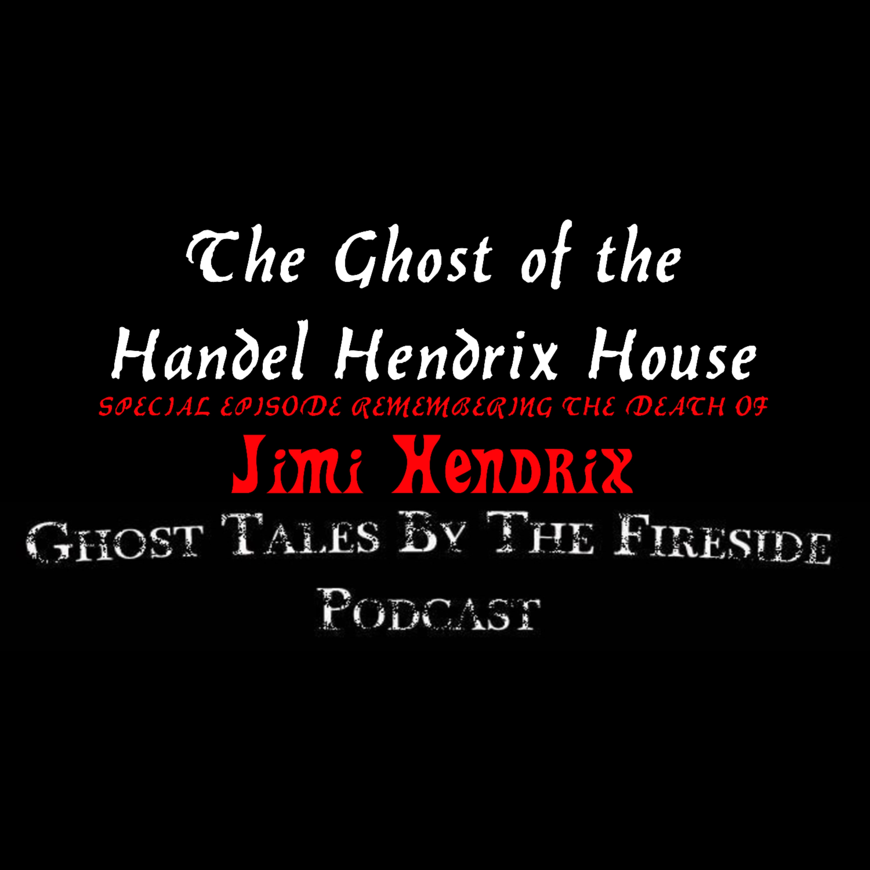 33 The Ghost of the Handel Hendrix House - True Ghost Stories