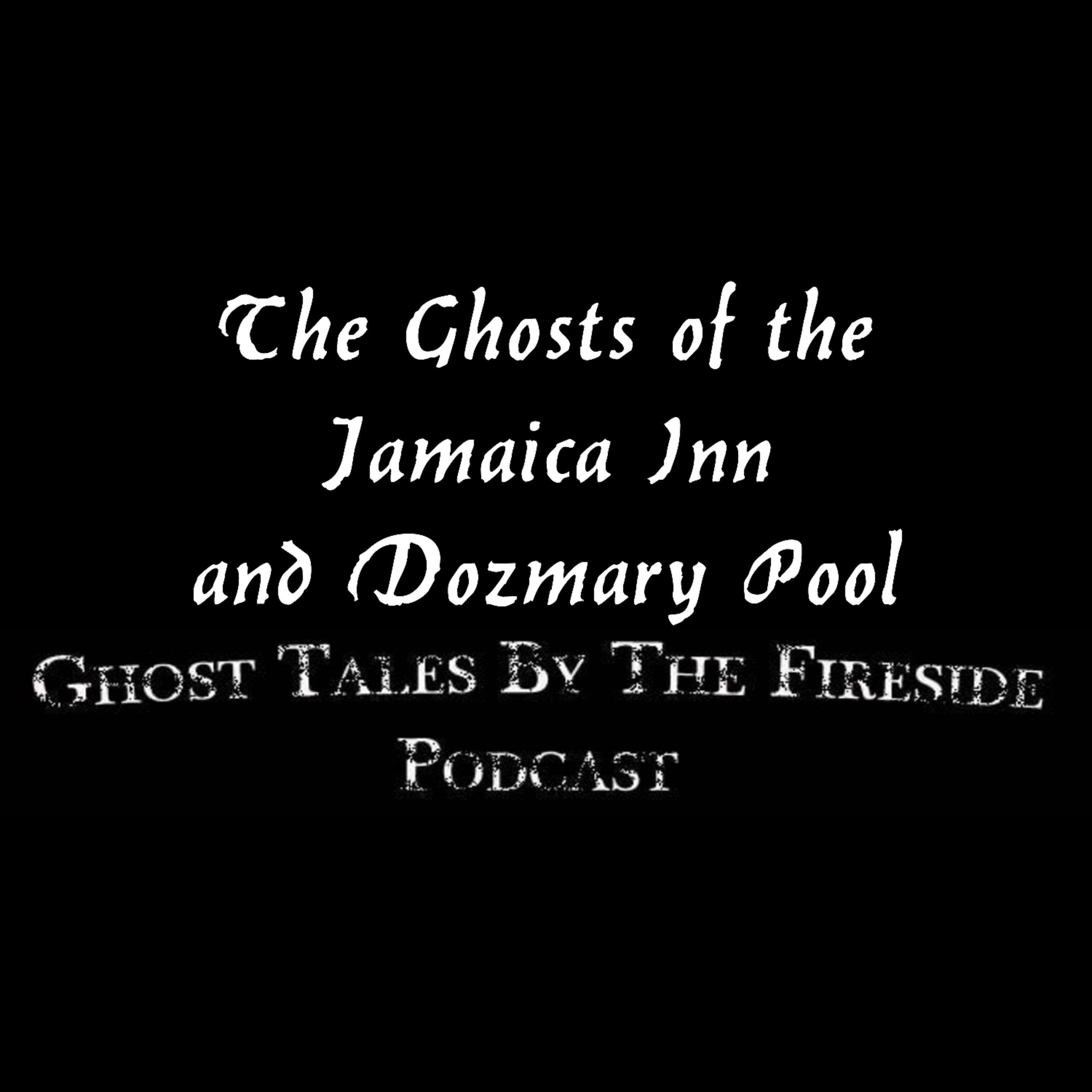 34 - The Jamaica Inn and Dozmary Pool - True Ghost Stories