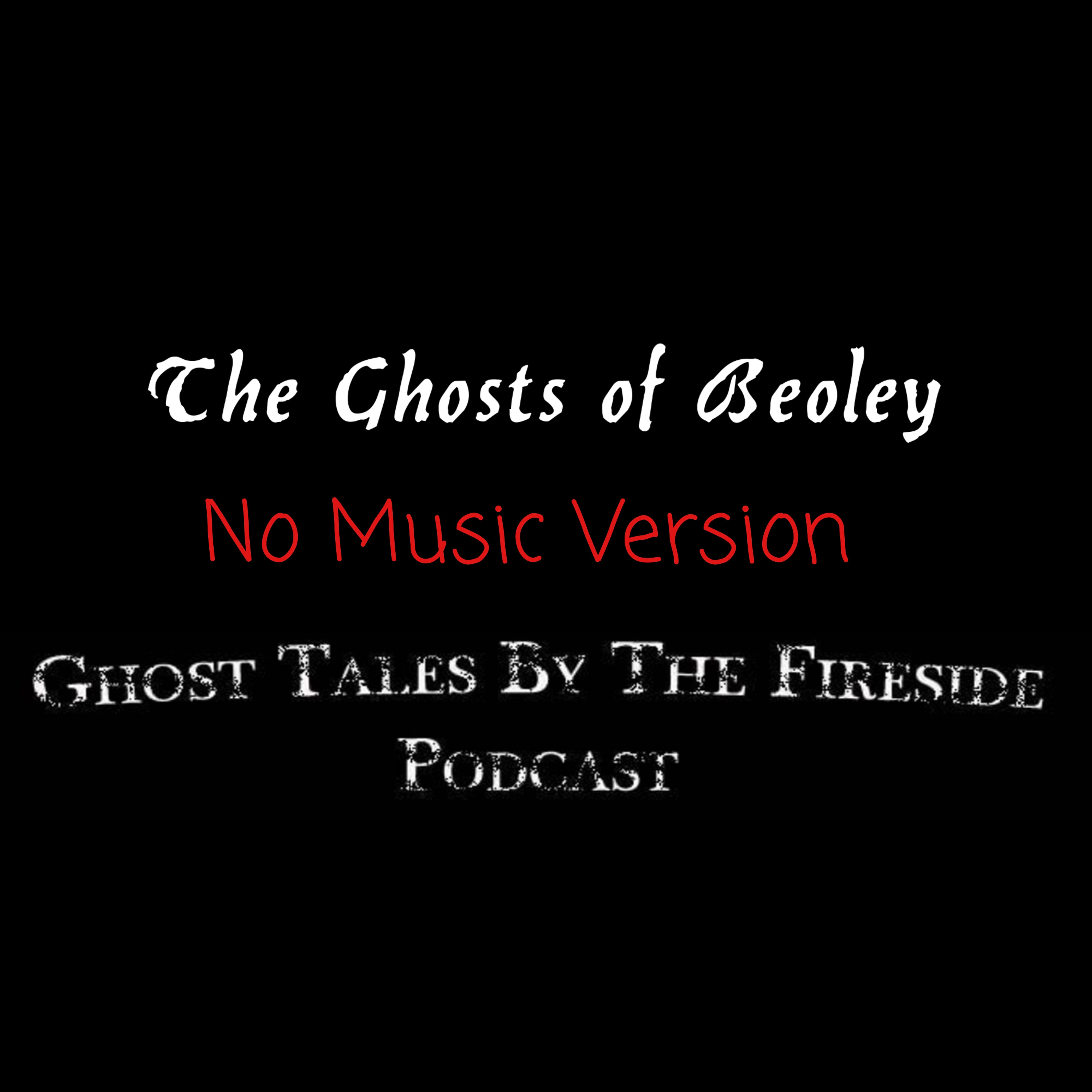 NO MUSIC - The Ghosts of Beoley