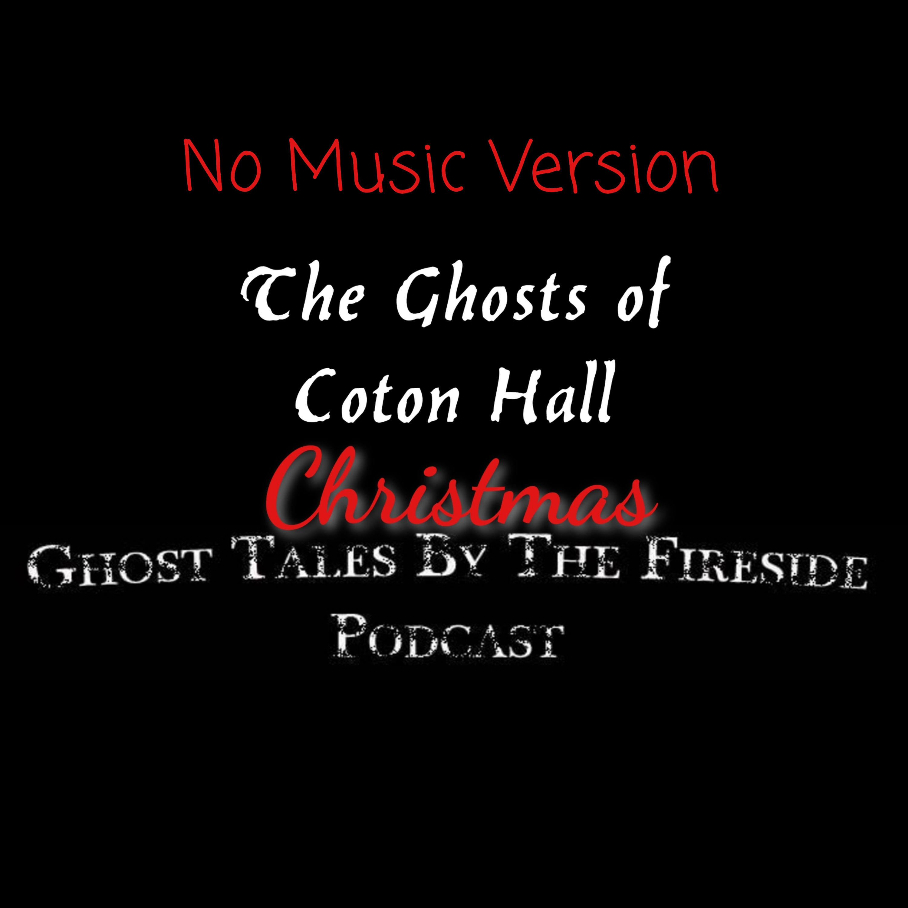 NO MUSIC - The Christmas Ghost of Cotton Hall