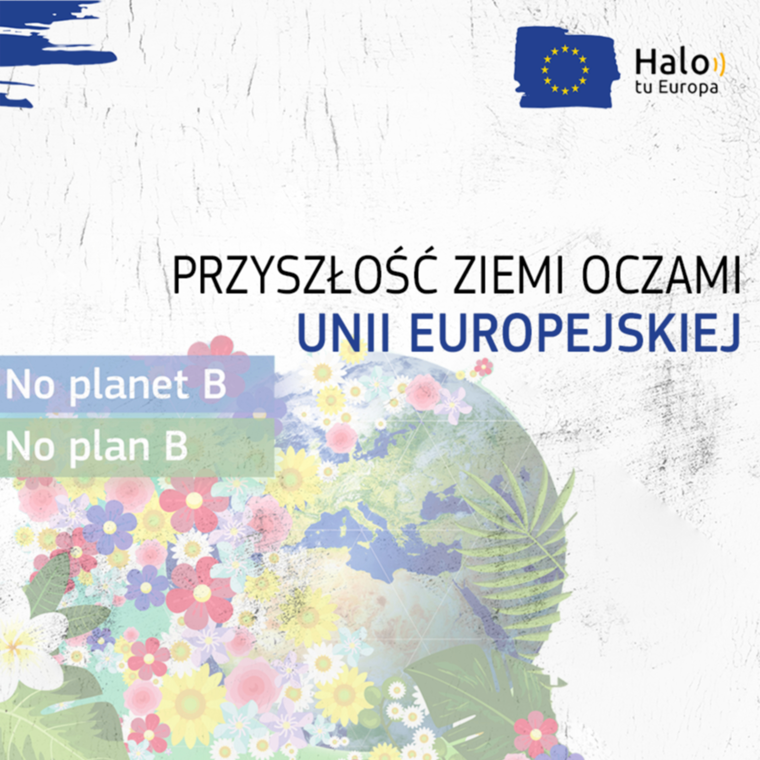 Przyszłość Ziemi oczami UE - Europejski Zielony Ład | HALO, TU EUROPA 6.