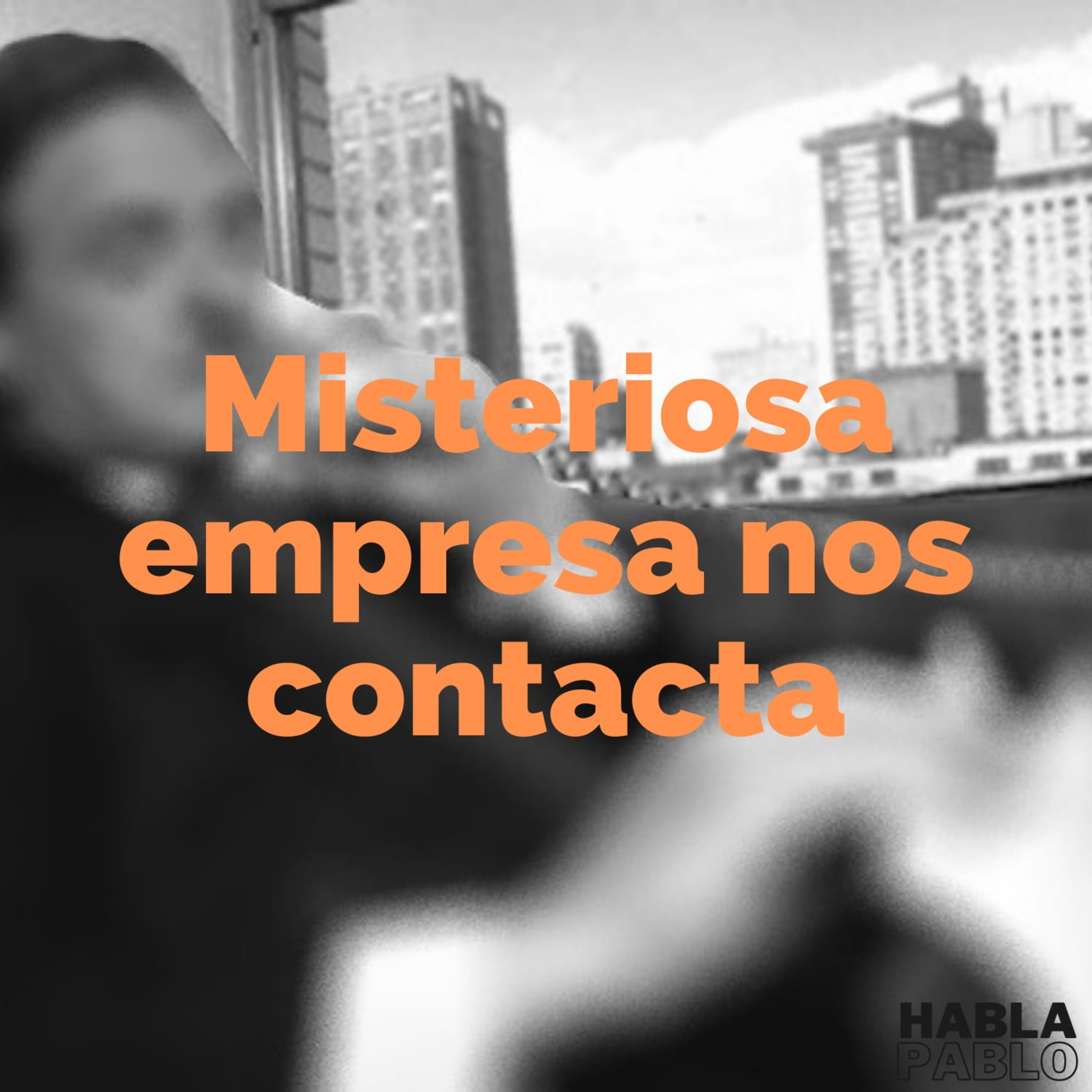 MISTERIOSA EMPRESA NOS CONTACTA episode artwork