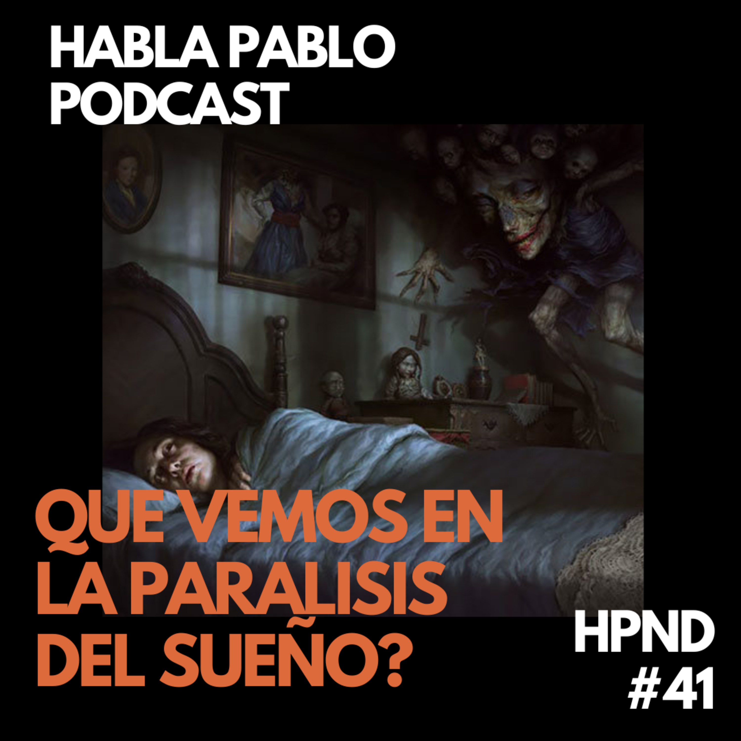QUE VEMOS EN LA PARALISIS DEL SUEÑO? - Alguien mas ve lo mismo? episode artwork