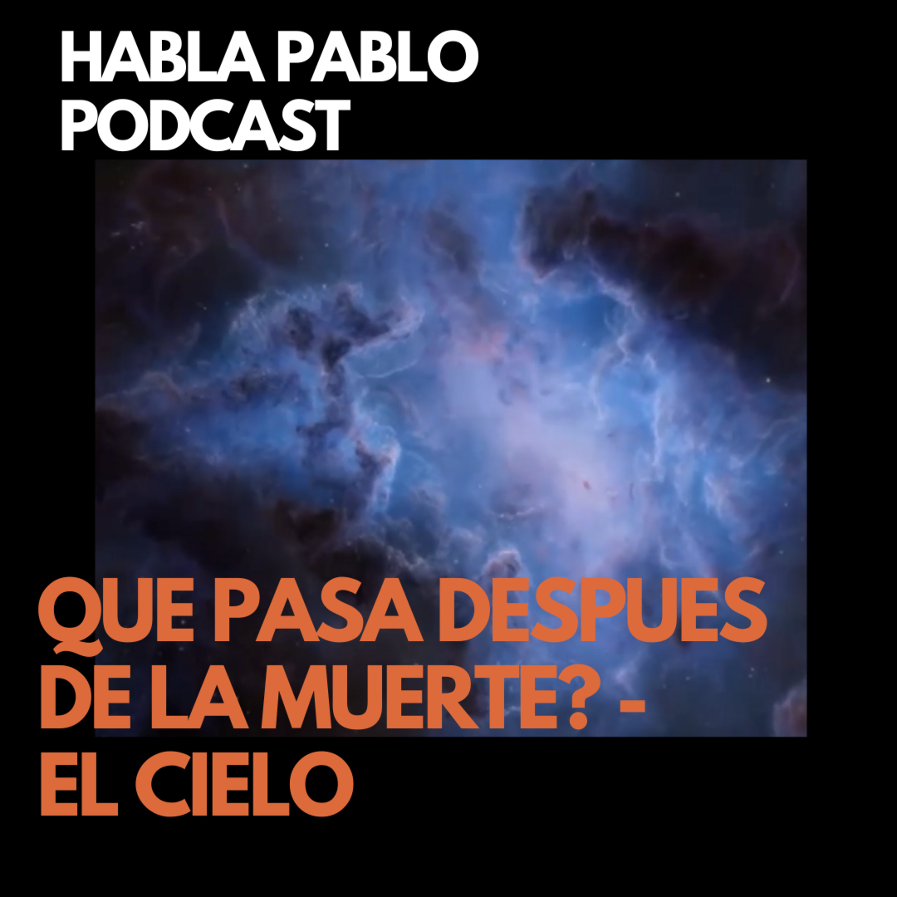QUE PASA DESPUES DE LA MUERTE? - El Cielo  episode artwork