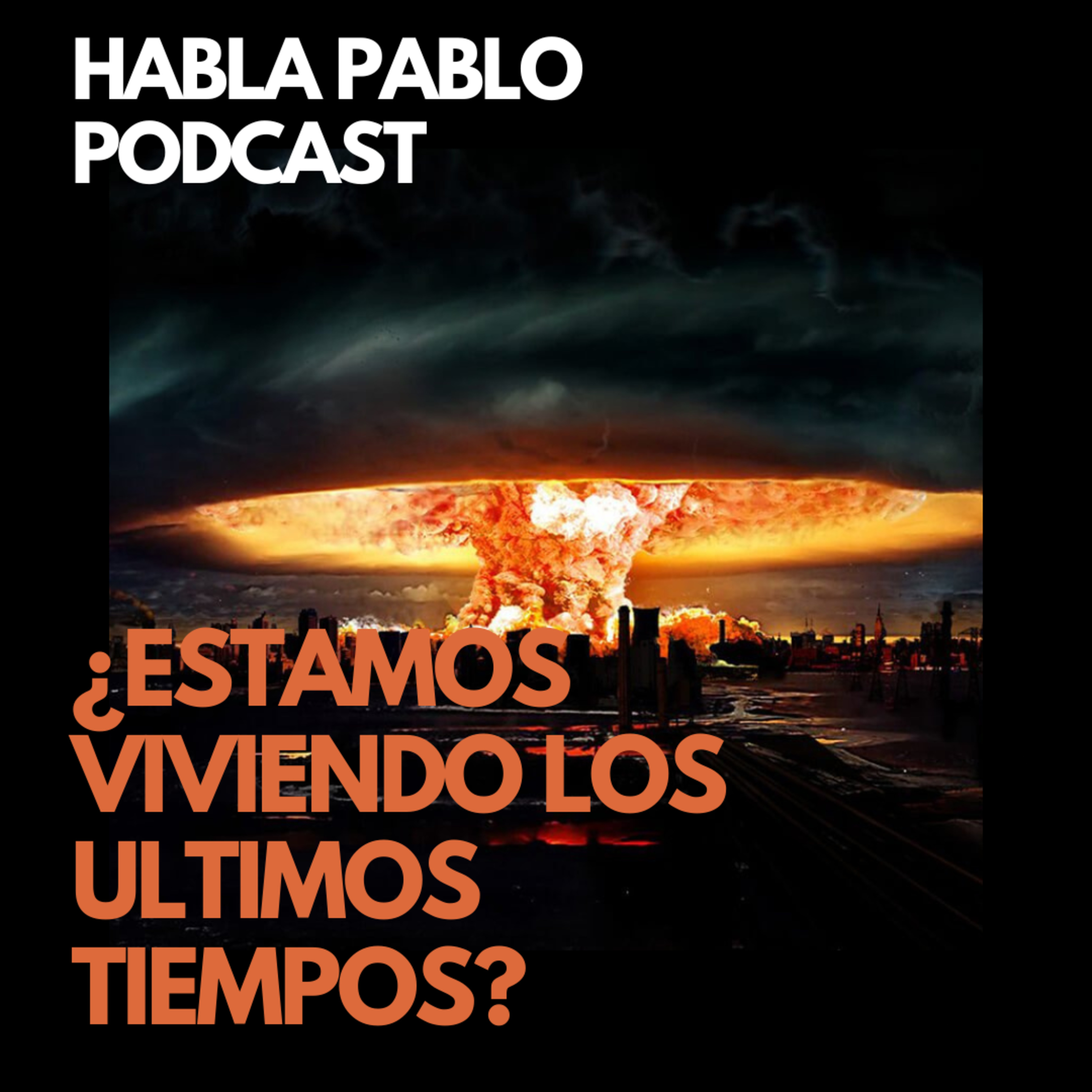 ¿ESTAMOS VIVIENDO LOS ULTIMOS TIEMPOS? episode artwork