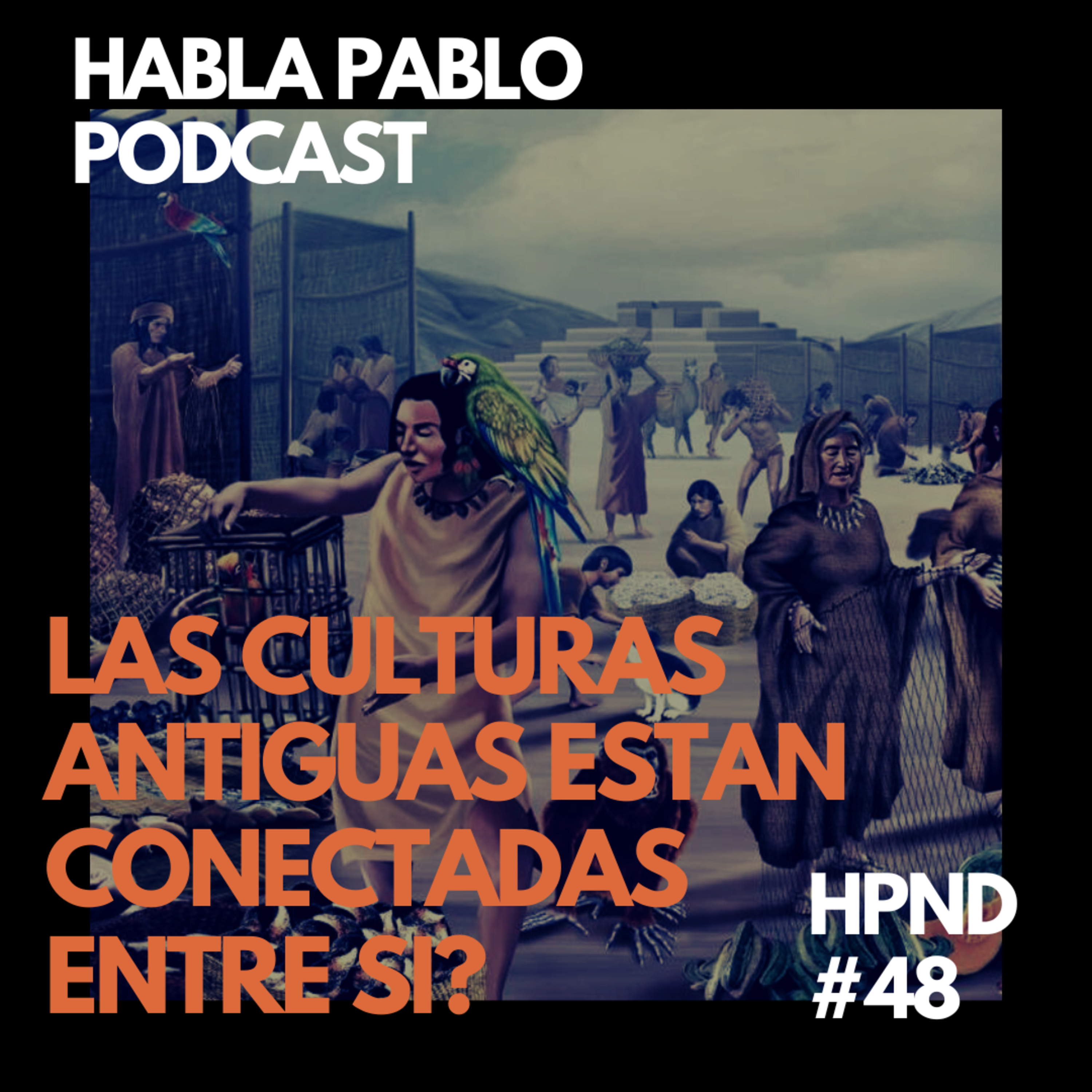 LAS CULTURAS ANTIGUAS ESTAN CONECTADAS ENTRE SI? episode artwork