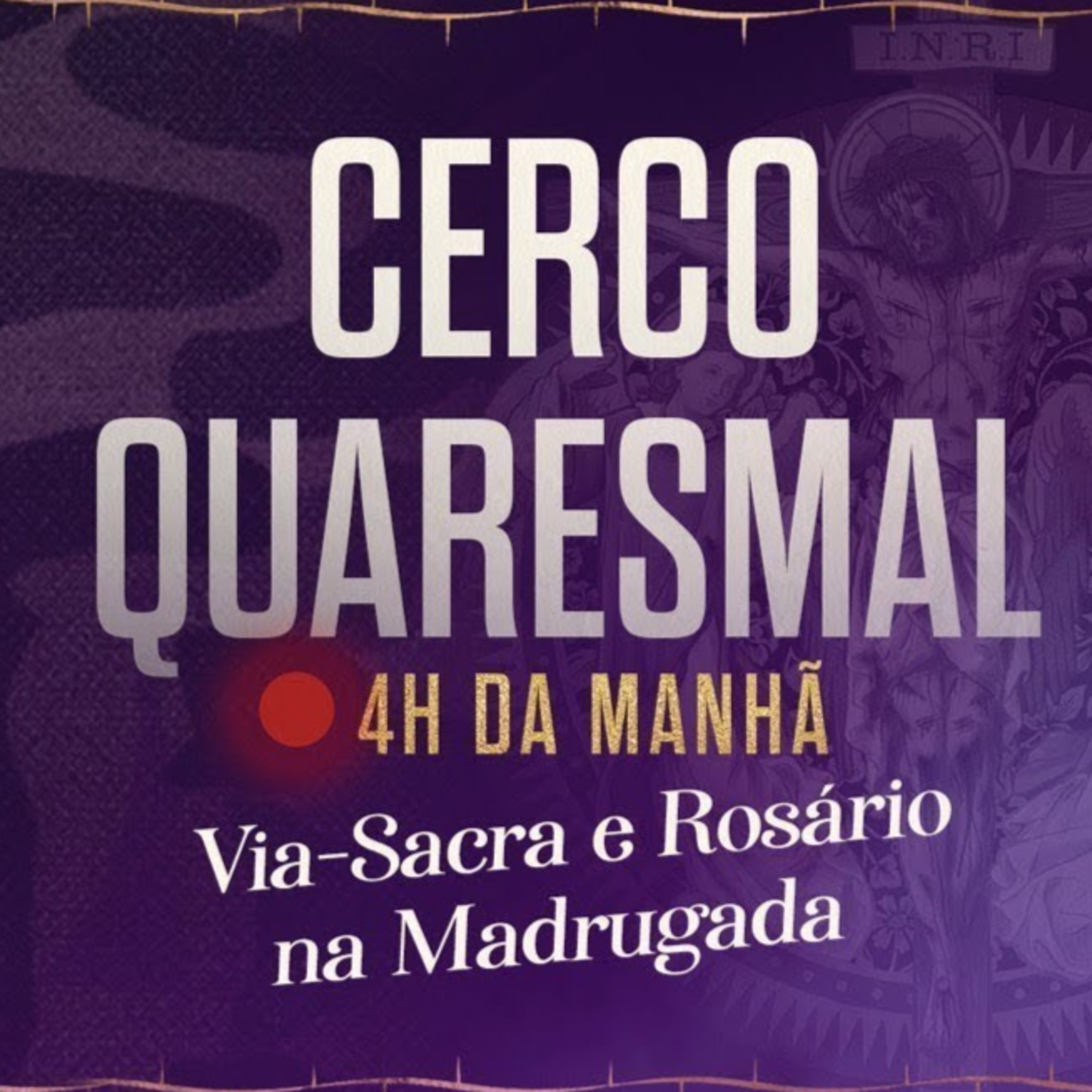 Cerco Quaresmal (Via Sacra e Rosário) - Exército de São Miguel | Instituto Hesed - 19/02/2021 episode artwork