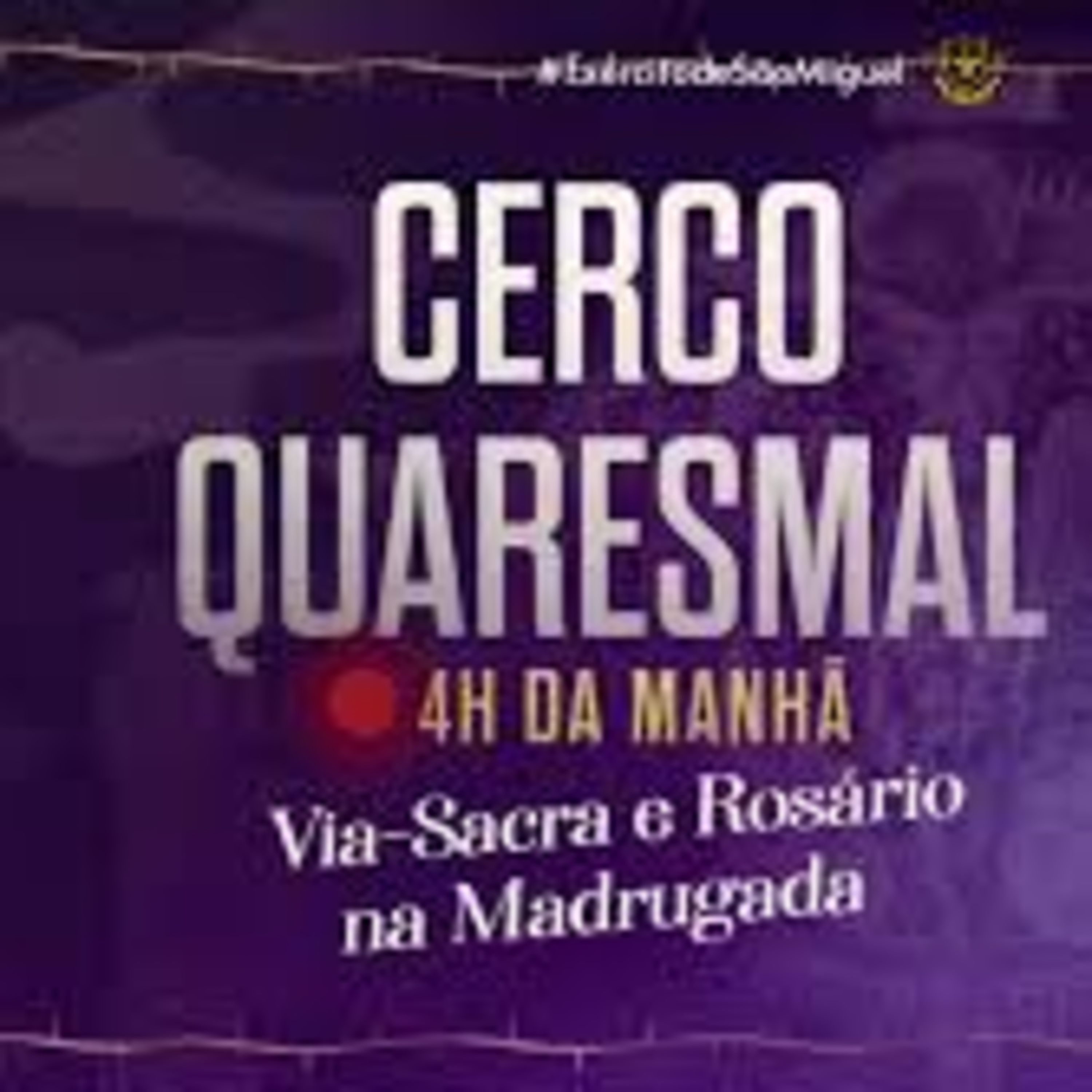 29° Dia do Retiro Quaresmal - Instituto Hesed - Cerco Quaresmal, Rosário, Terço de São José episode artwork