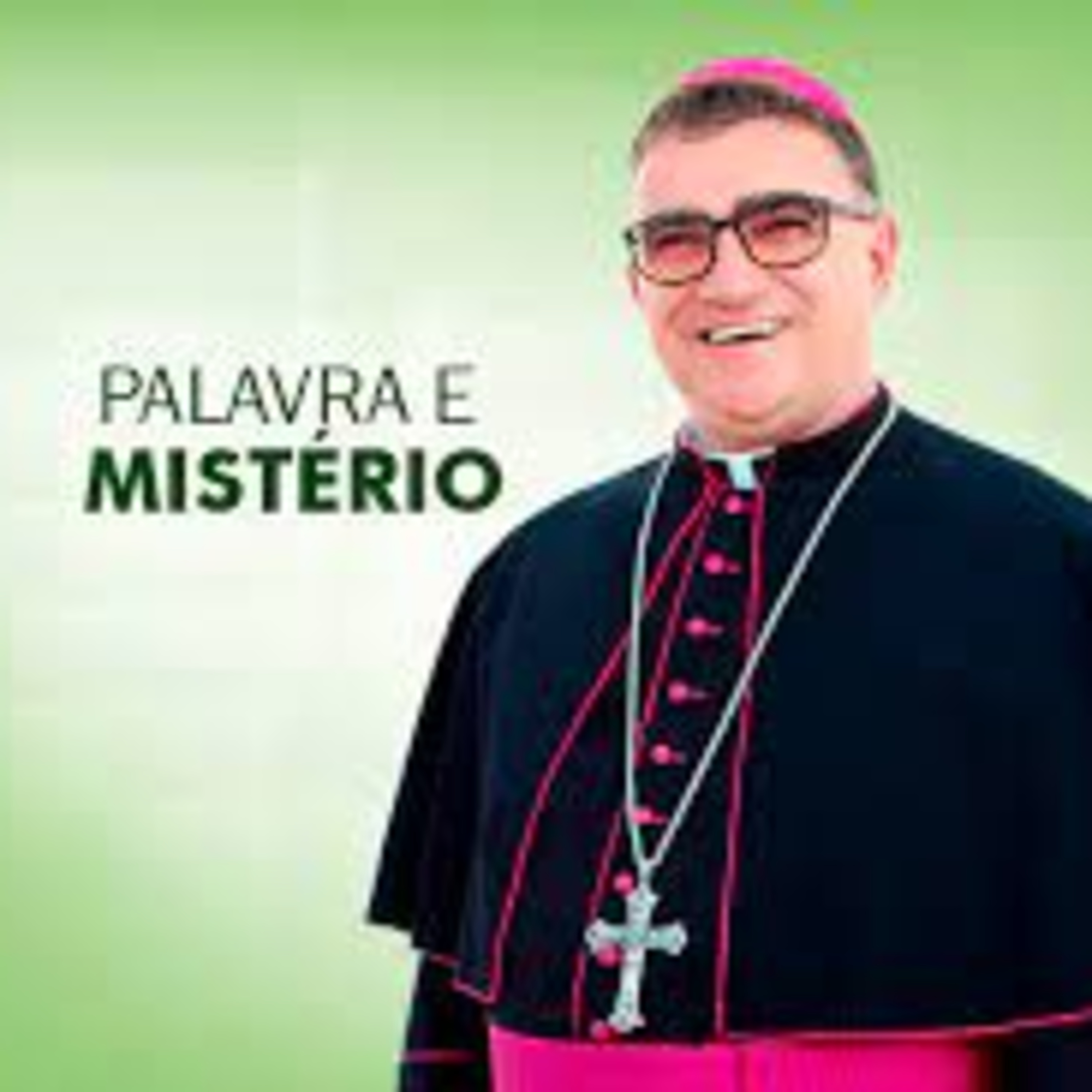 Palavra e Mistério com Dom Messias dos Reis Silveira (Bispo de Teófilo Otoni- MG) - 03-05-22  episode artwork