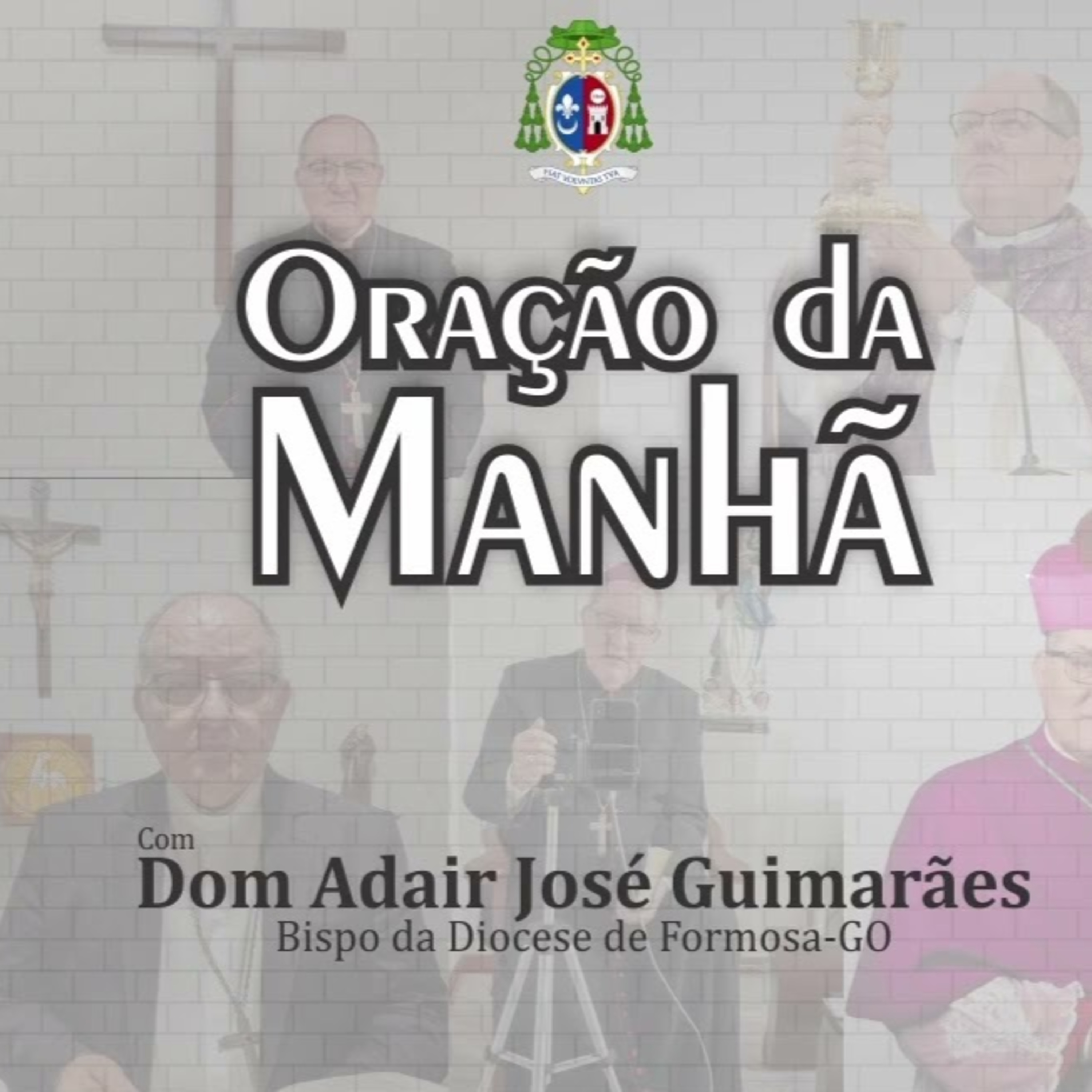 Oração da Manhã com Dom Adair José Guimarães (Bispo de Formosa - GO) - V Domingo do Tempo Comum -Tema: A neurose do falar demais - 05-02-2023 episode artwork