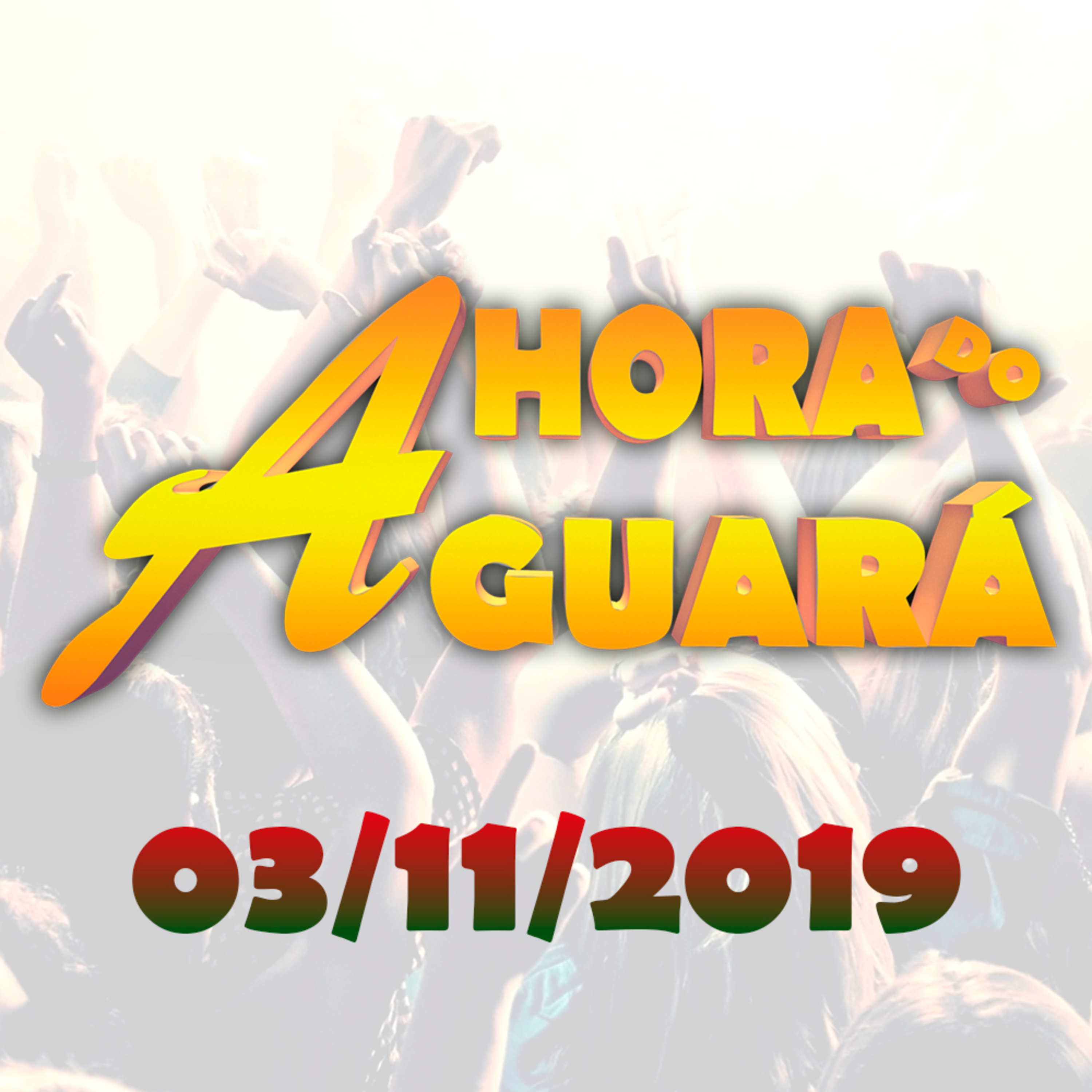 A Hora do Guará - 03/11/2019 episode artwork
