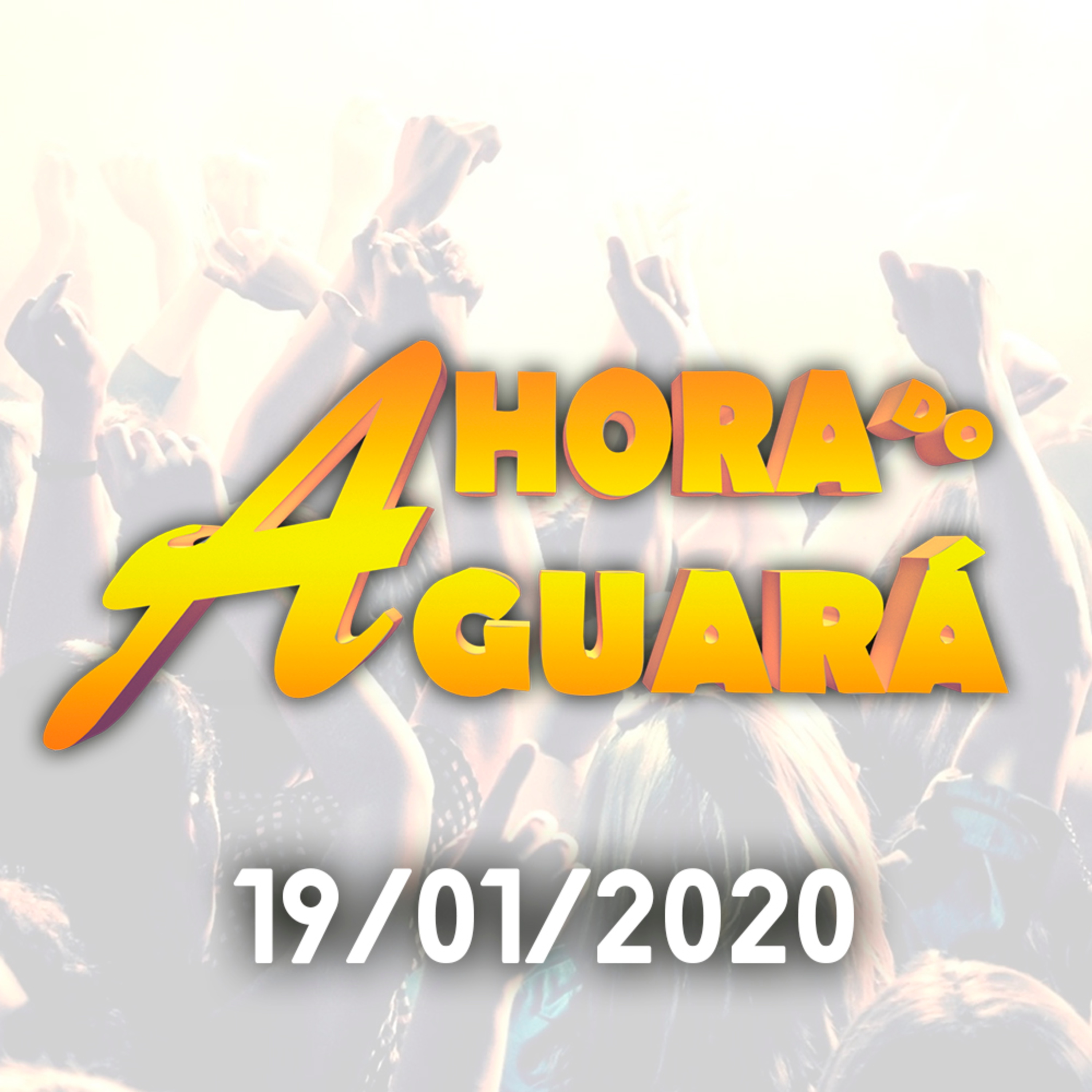 A Hora do Guará - 19/01/2020 episode artwork