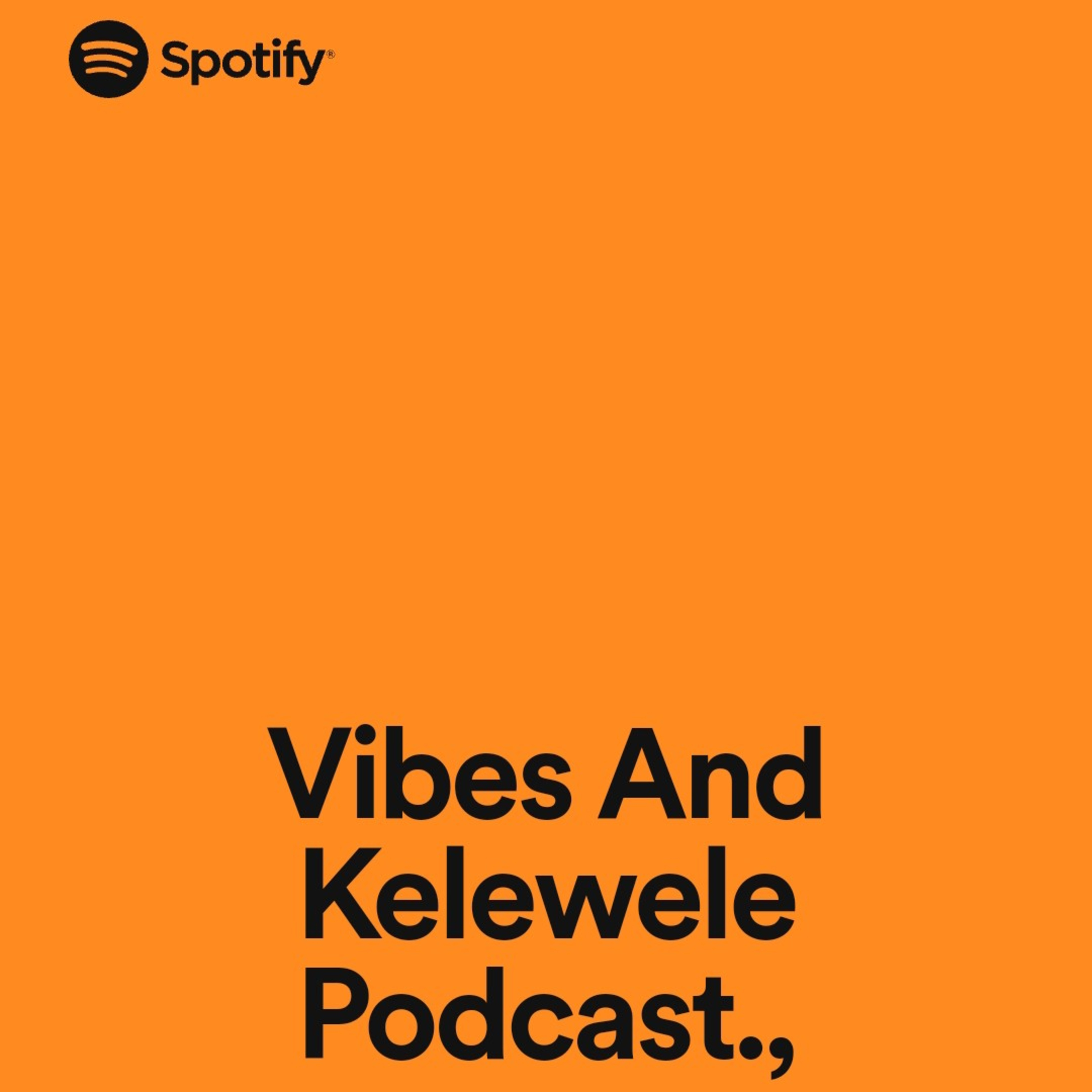Vibes And Kelewele Podcast.