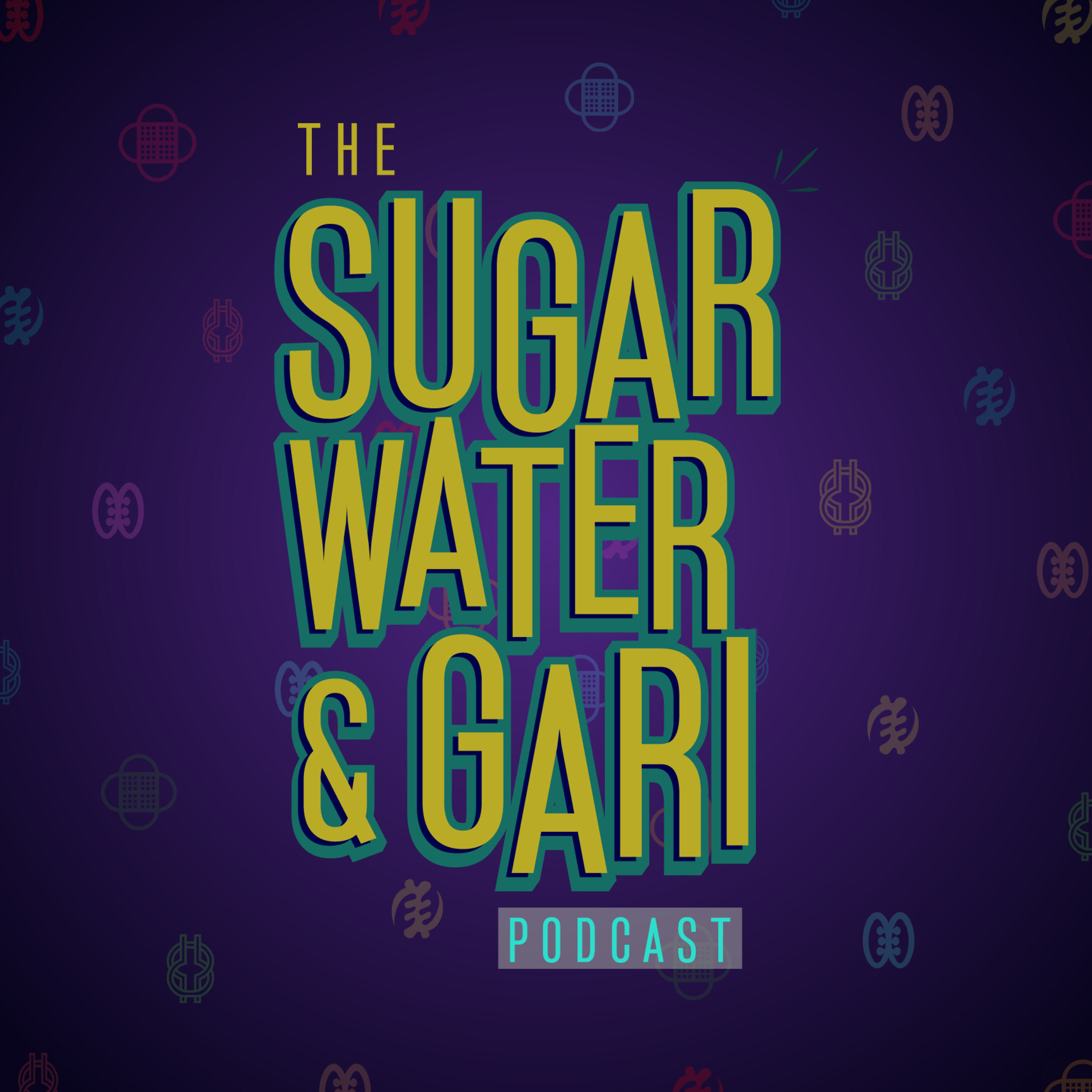 The Sugar Water & Gari Podcast