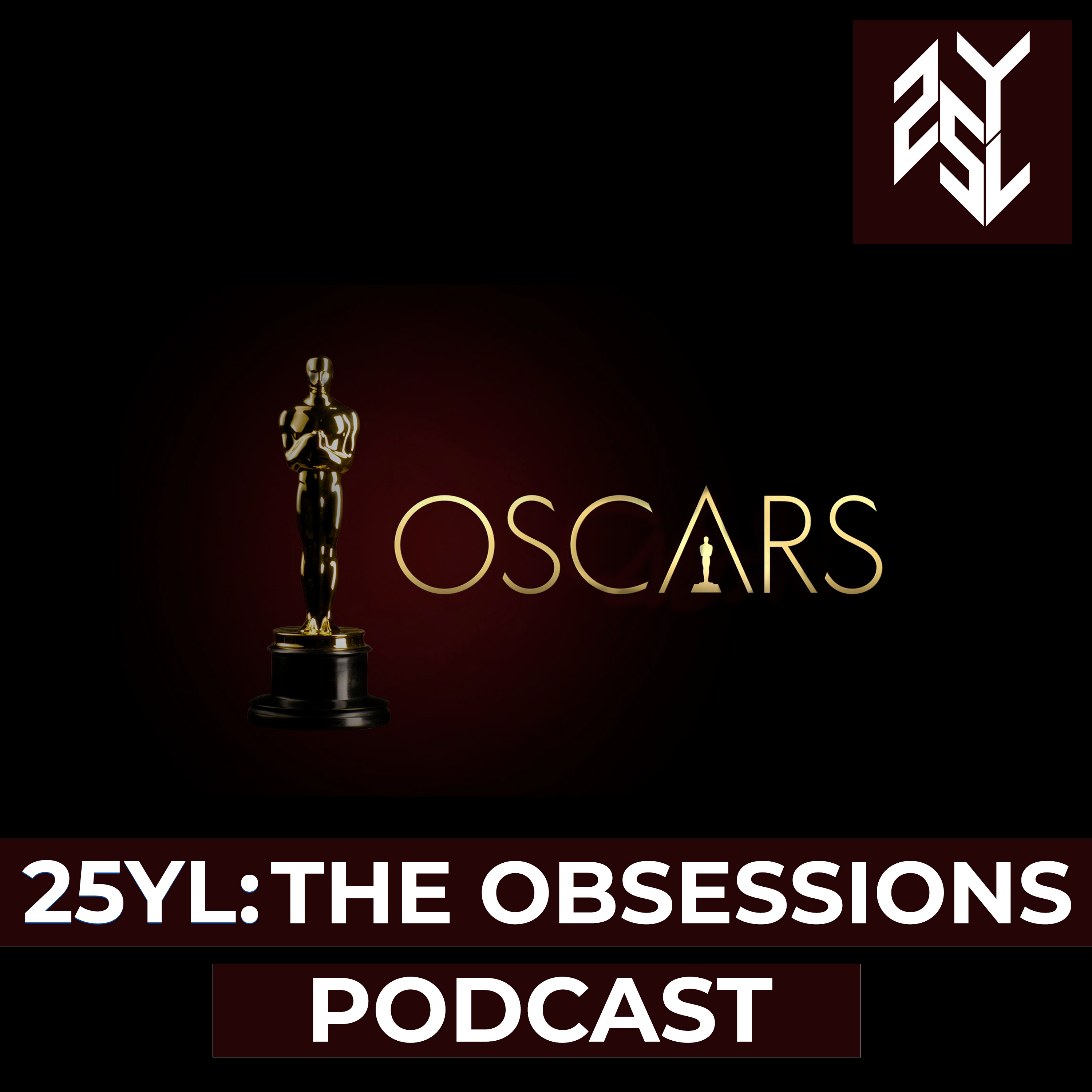 25YL: The Obsessions Podcast