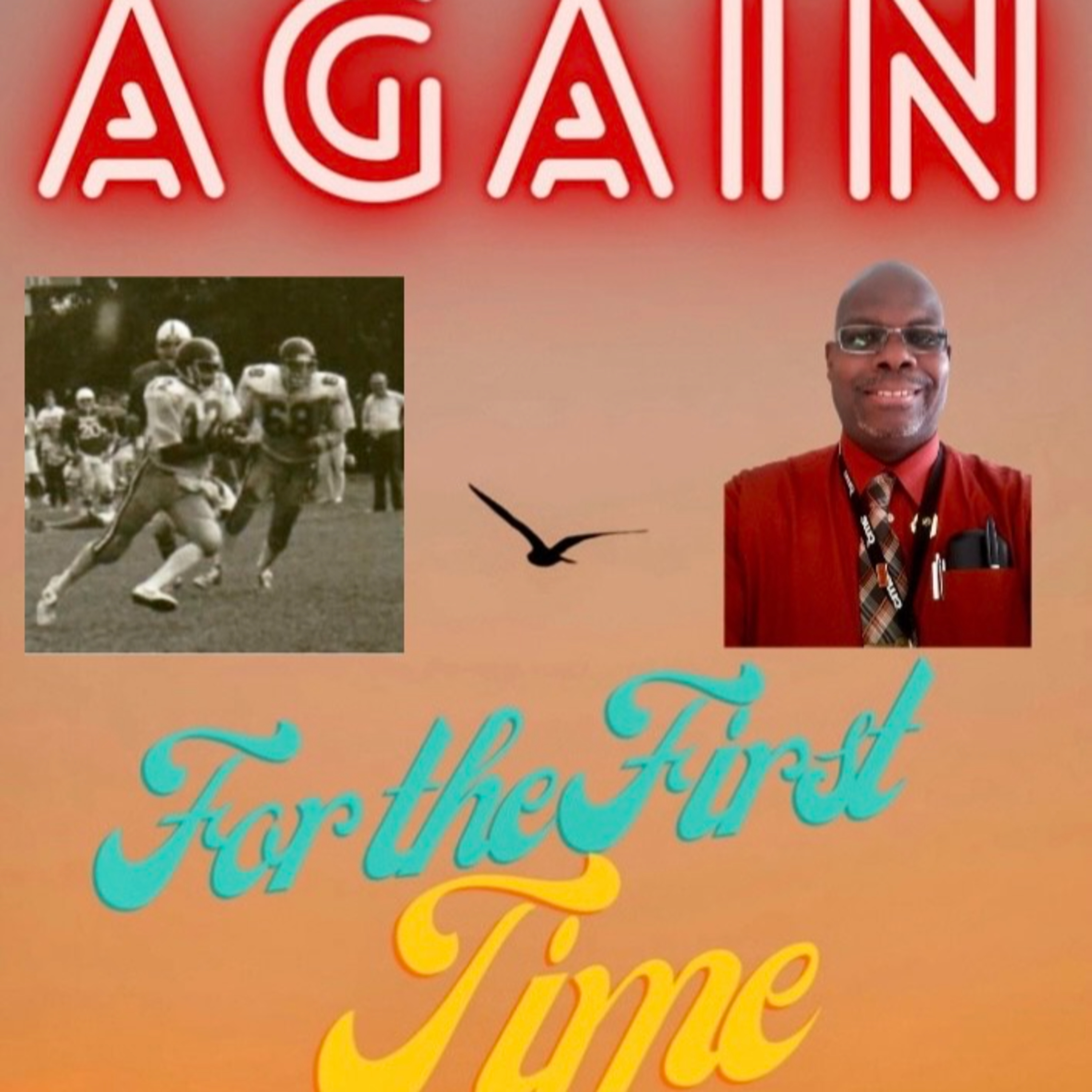 Again For The First Time Podcast