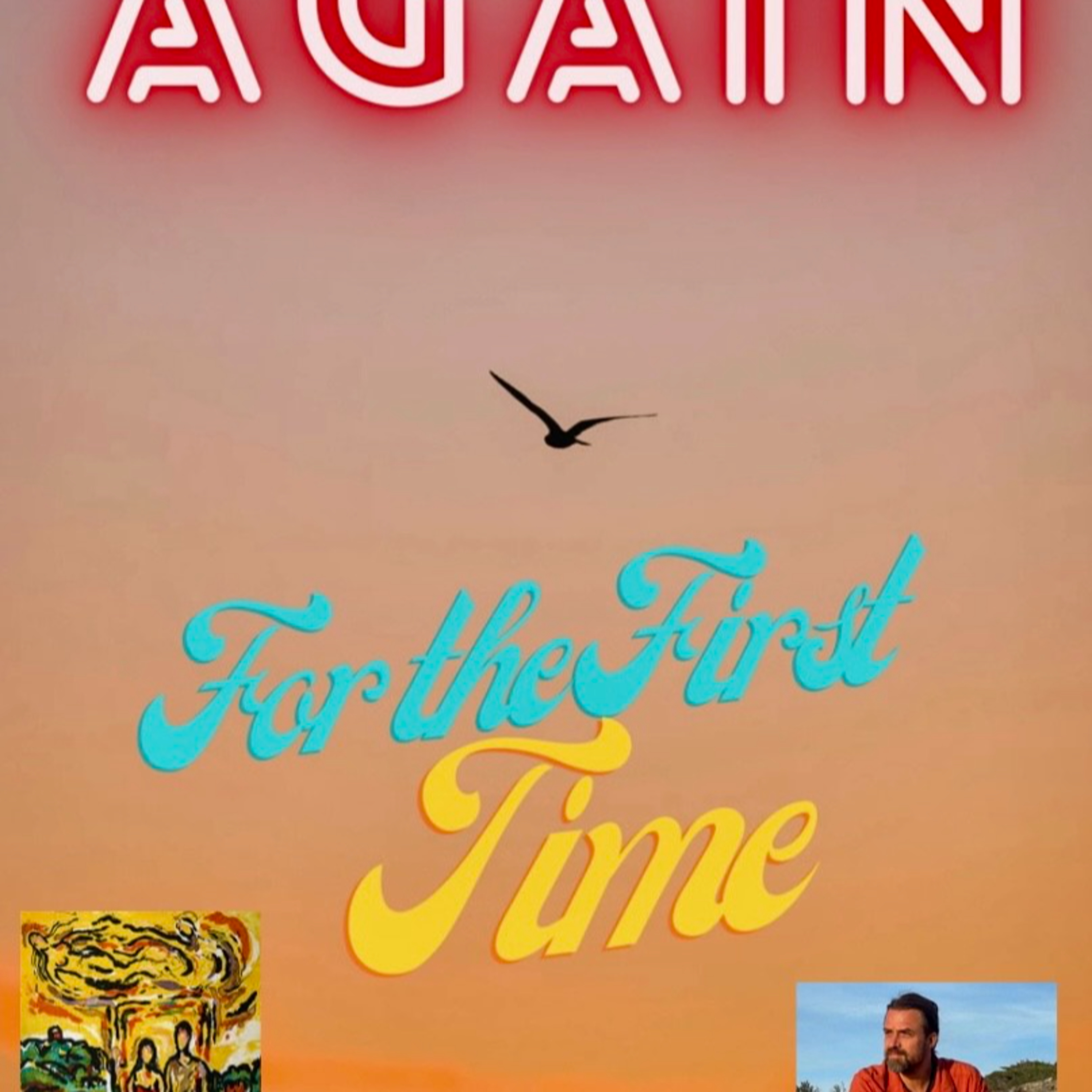 Again For The First Time Podcast