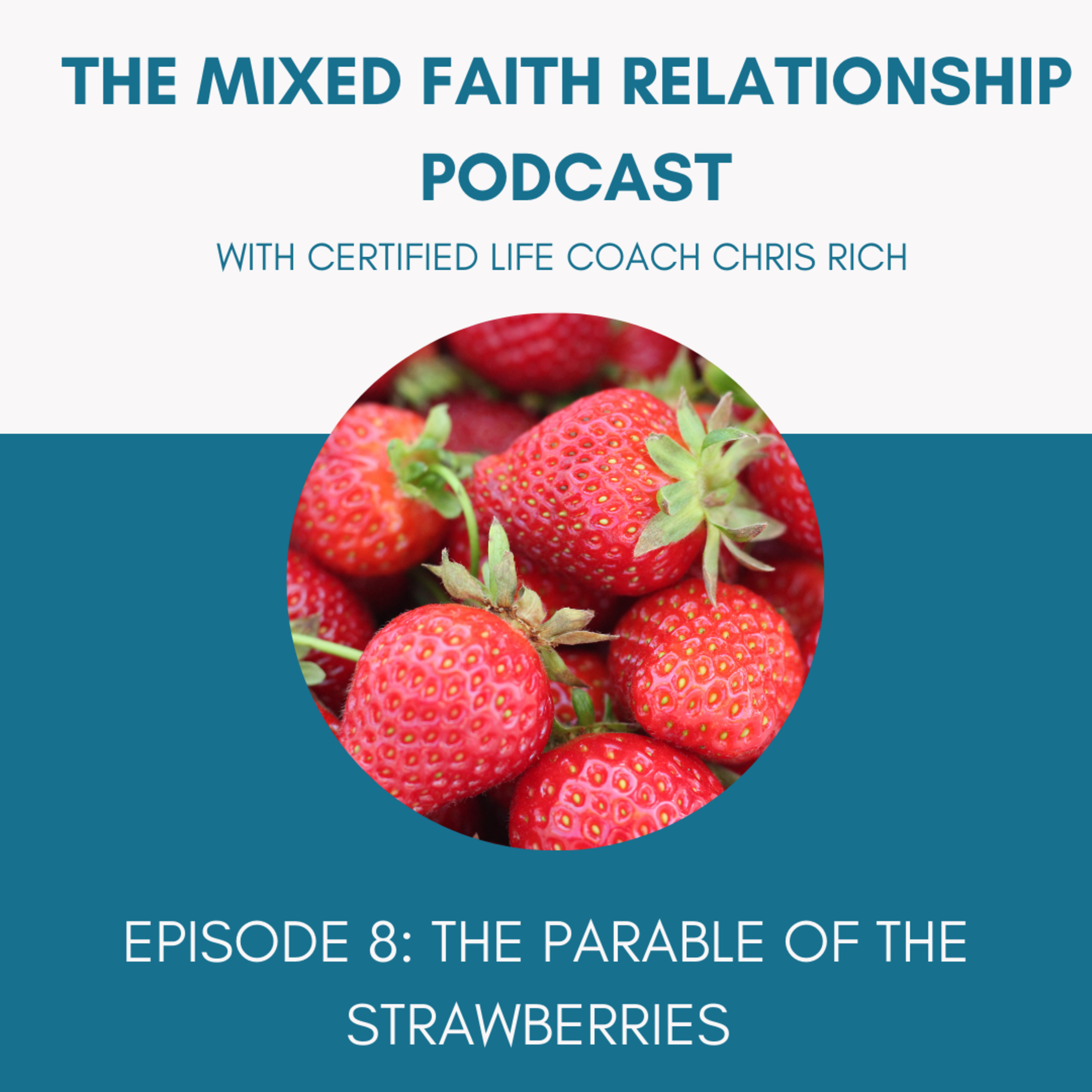 Episode 8: The Parable Of The Strawberries episode artwork