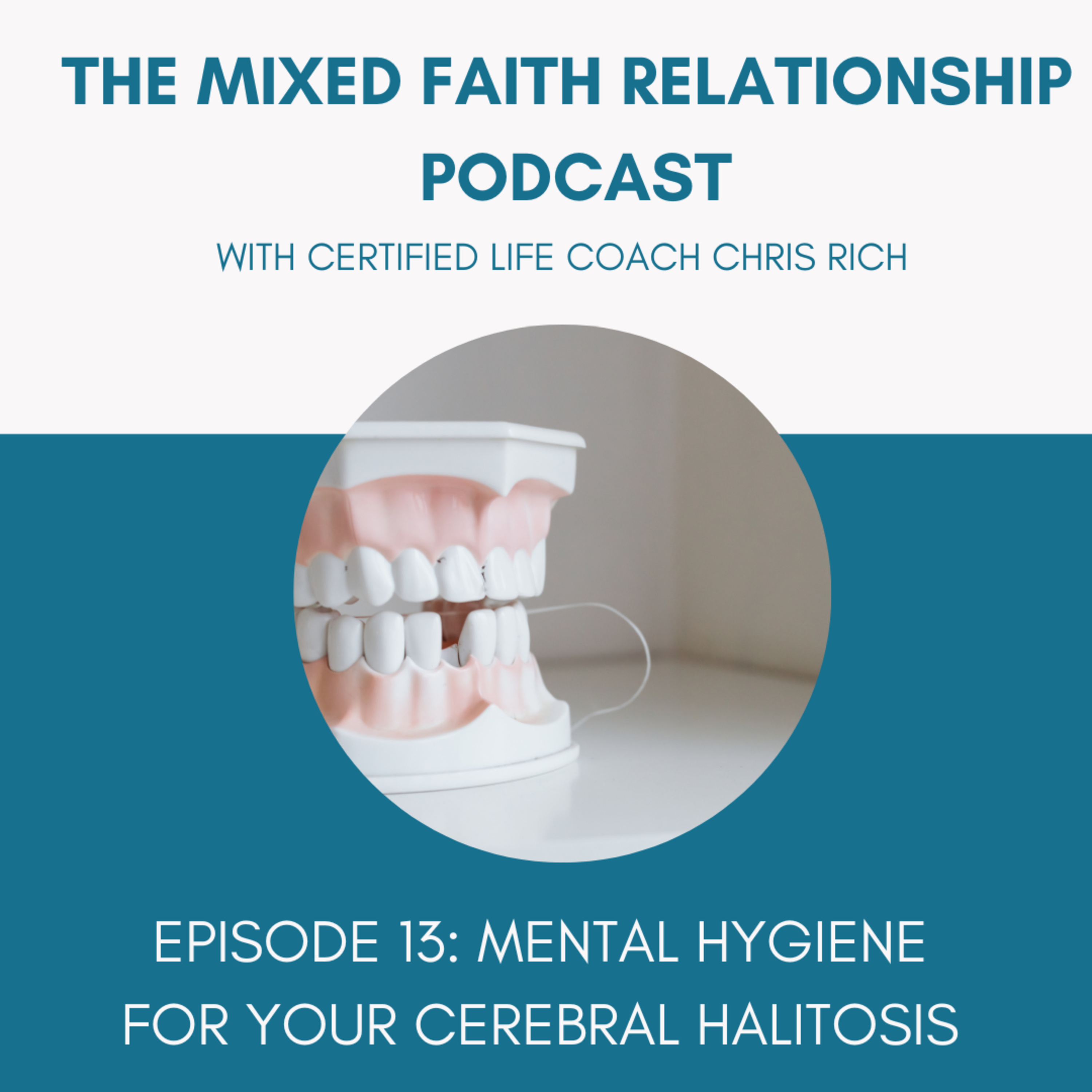 Episode 13: Mental Hygiene For Your Cerebral Halitosis episode artwork