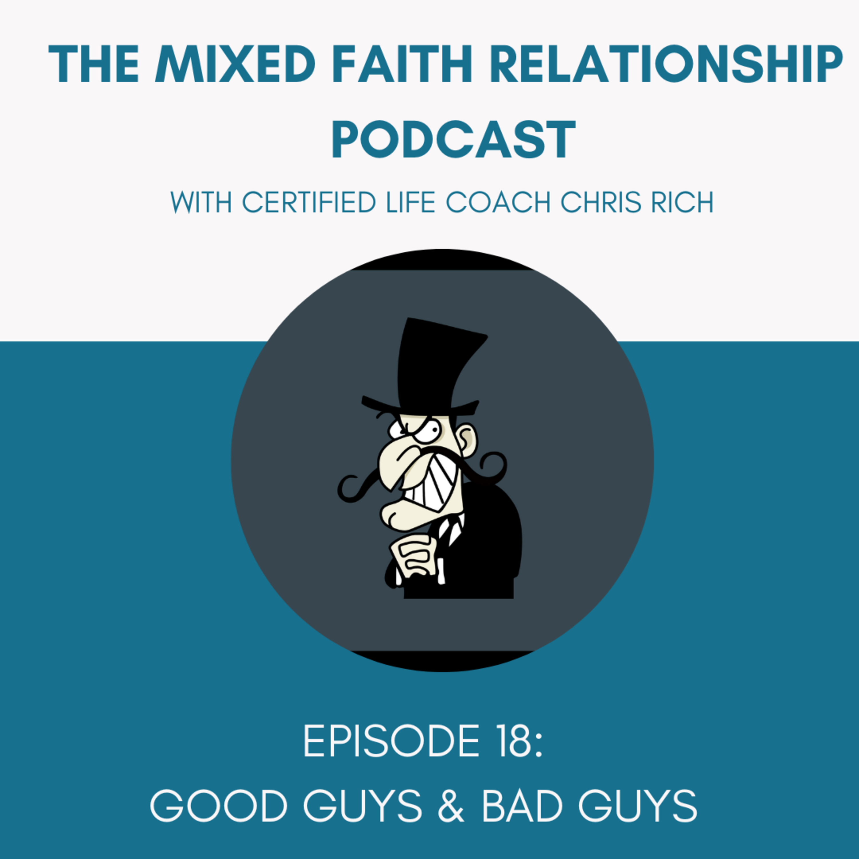 Episode 18: Good Guys & Bad Guys episode artwork