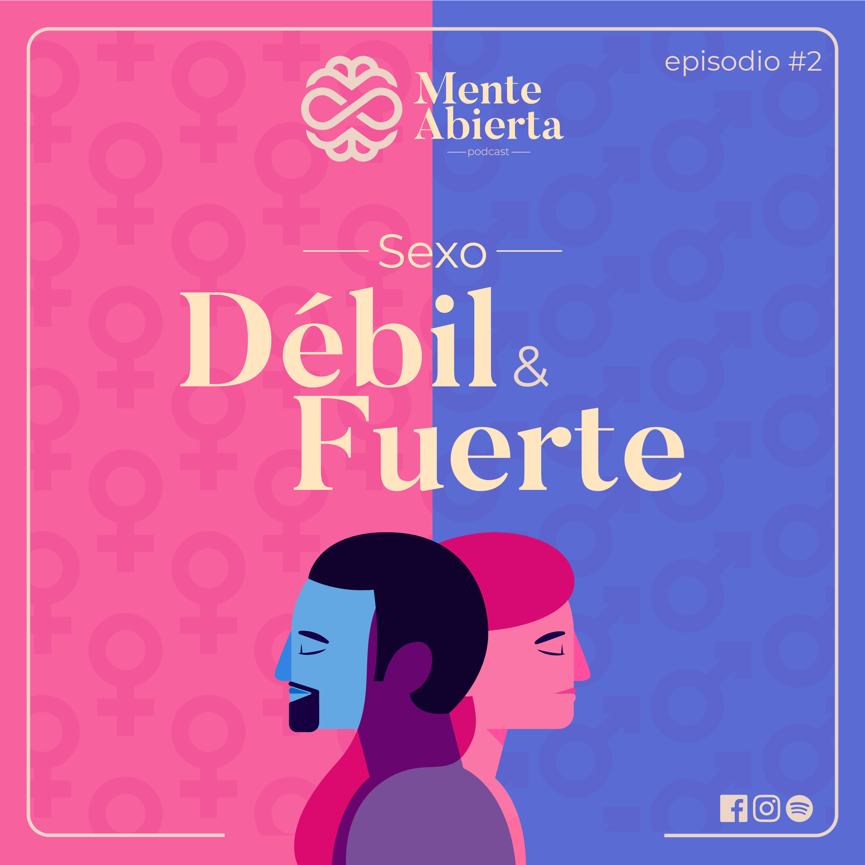 Mente Abierta Ep2. Sexo Débil y Sexo Fuerte episode artwork