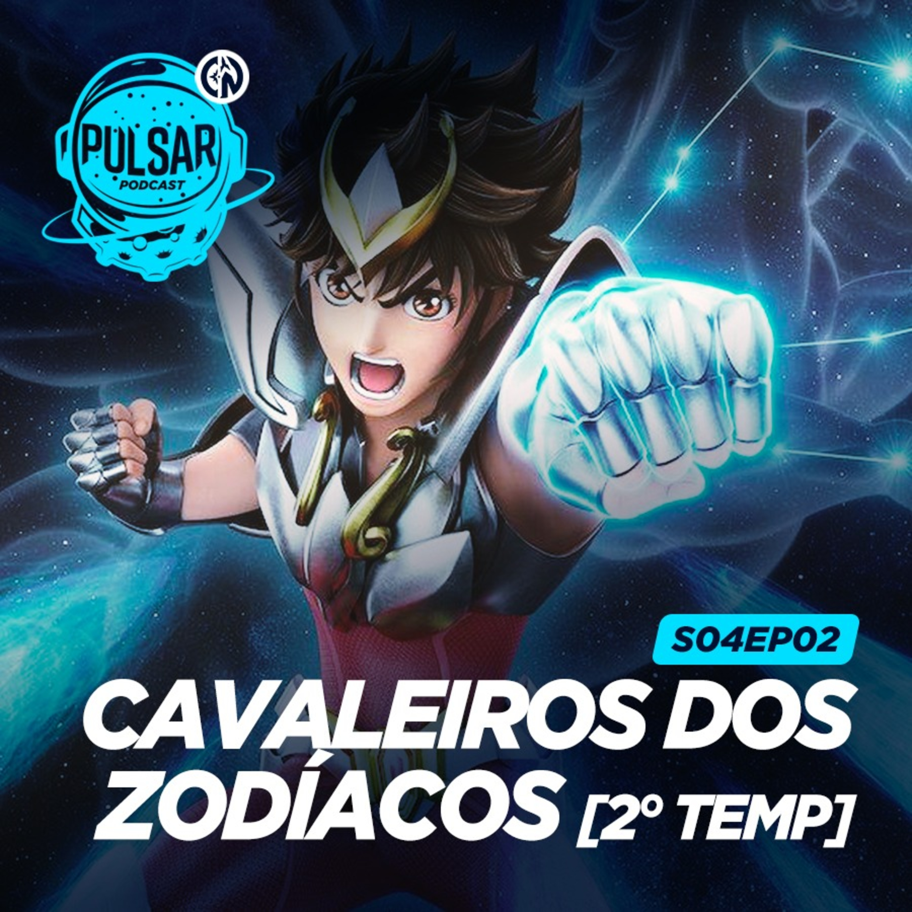 Pulsar S04EP03 | Cavaleiros do Zodíaco na Netflix, acabou o Cosmo?