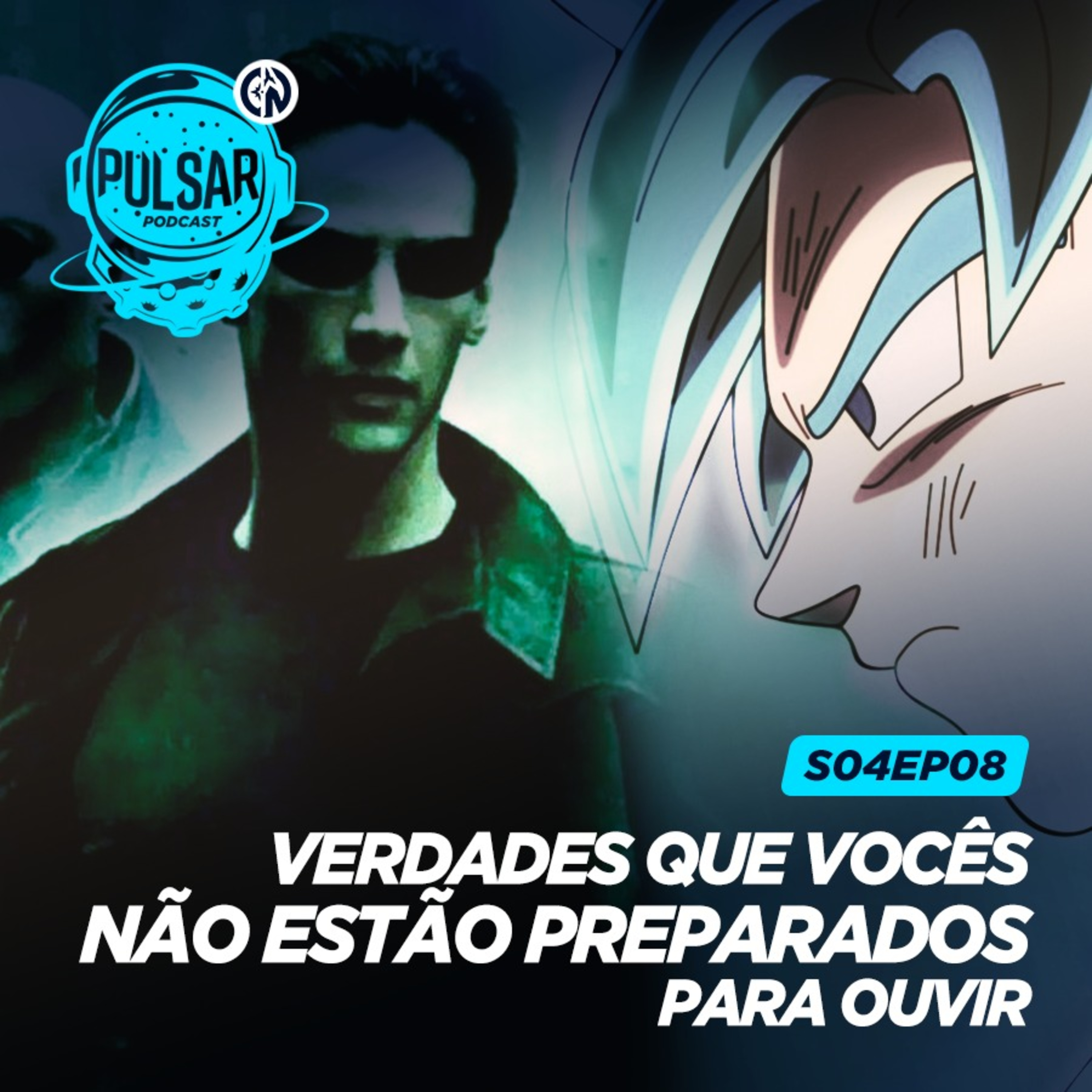 Verdades que vocês não estão preparados para ouvir | Pulsar S04EP08