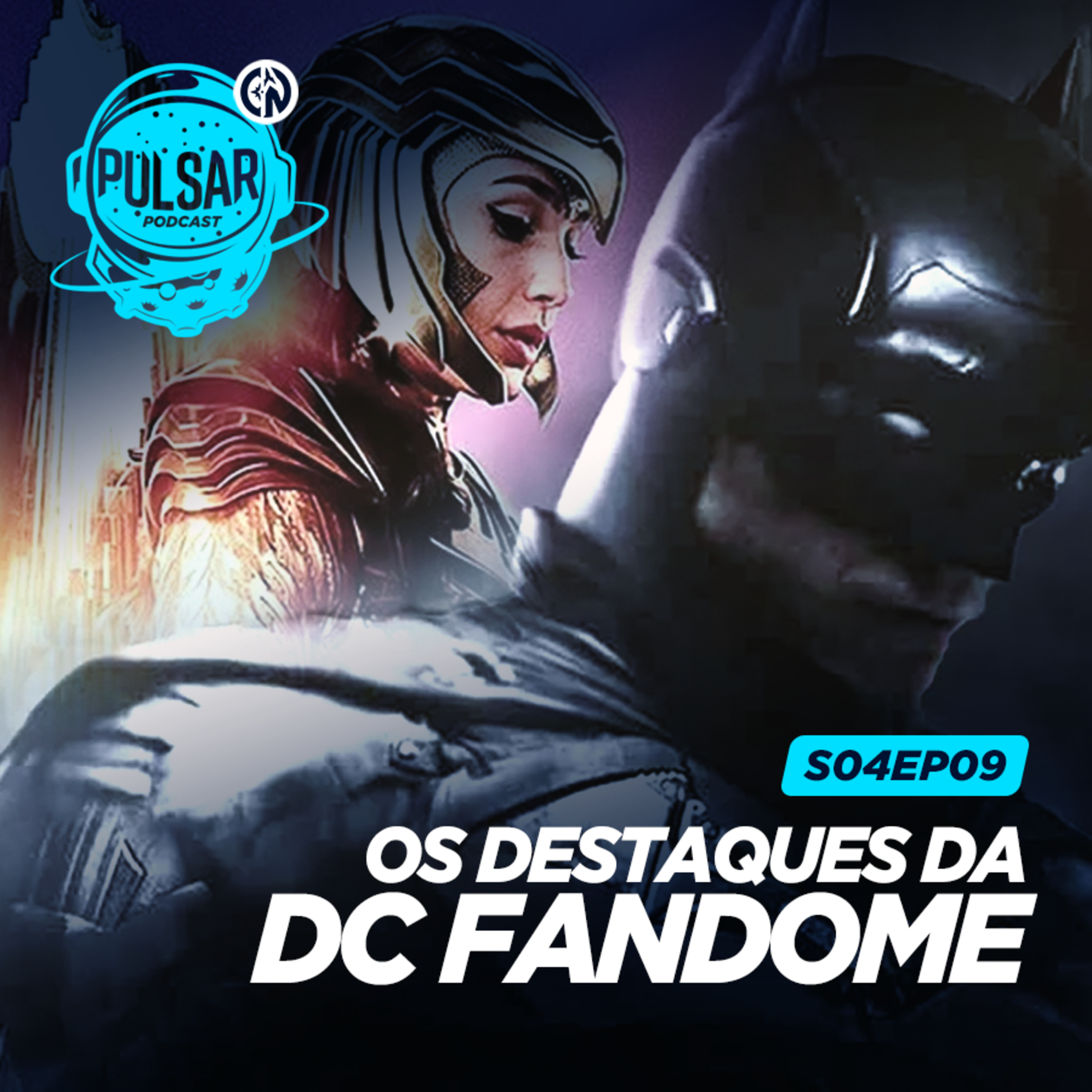 Os destaques da DC FANDOME | Pulsar S04EP09