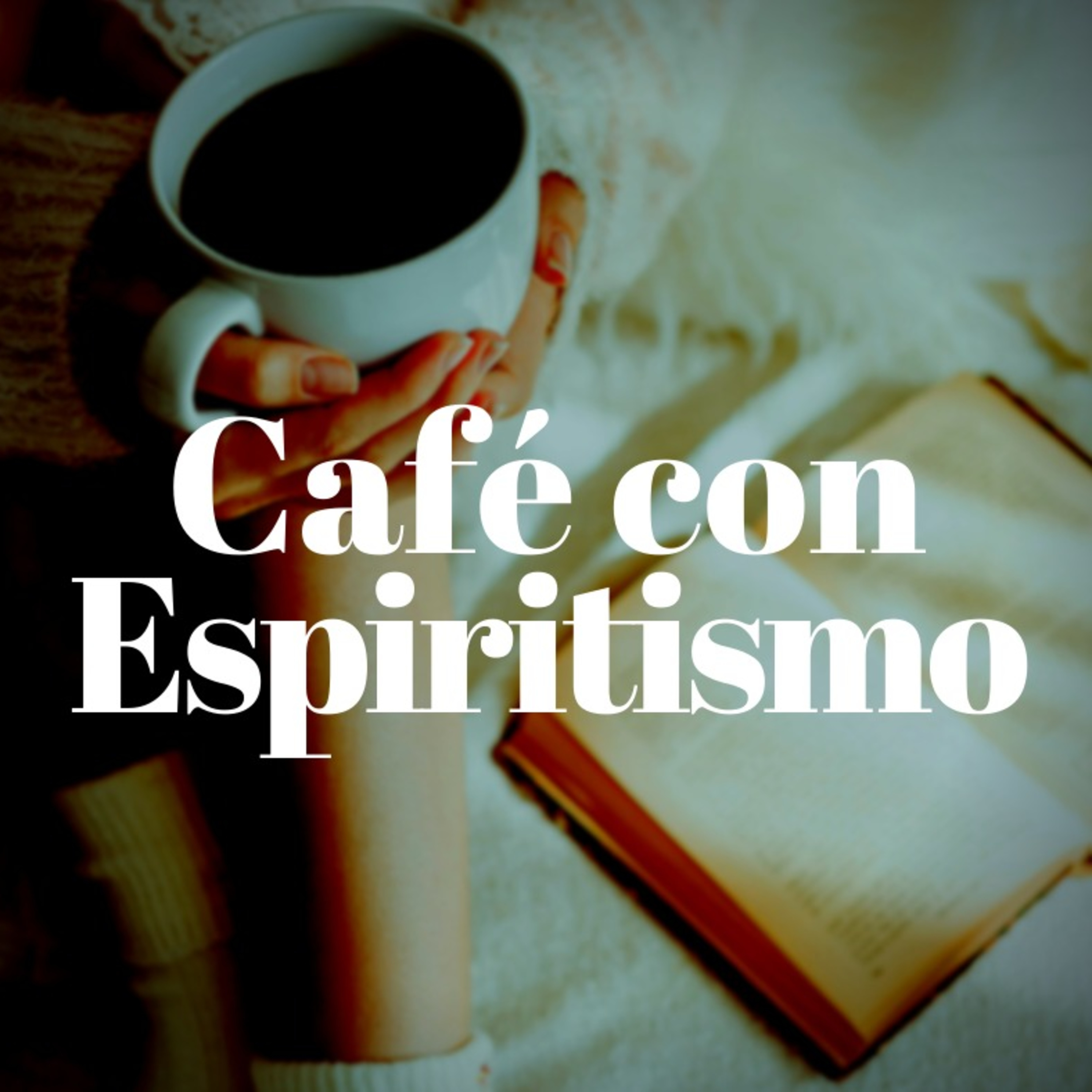 (Español) Café con Espiritismo #243: El Porvenir y la Nada - Sebastián Gómez episode artwork