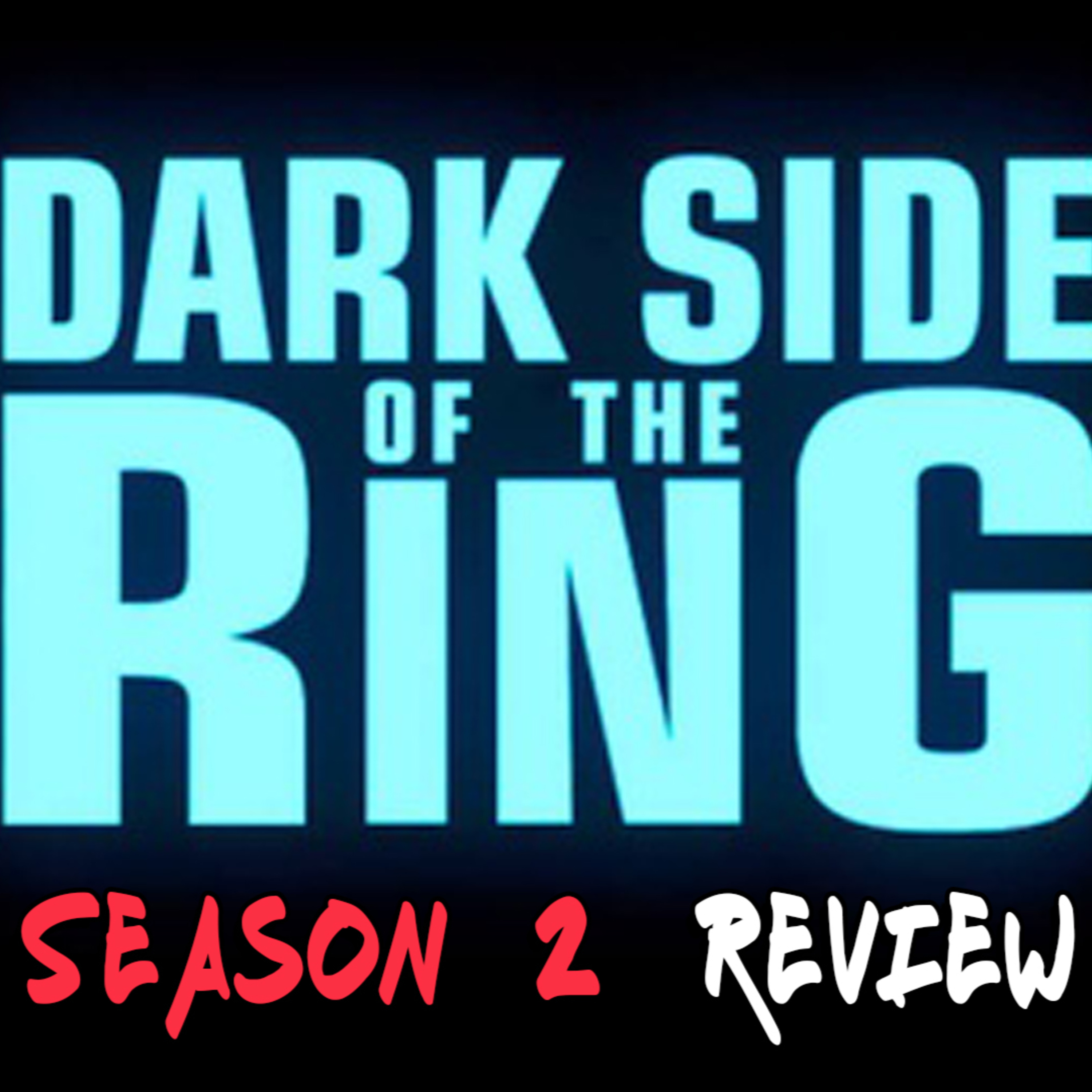 Dark Side of the Ring Season 2 review episode artwork