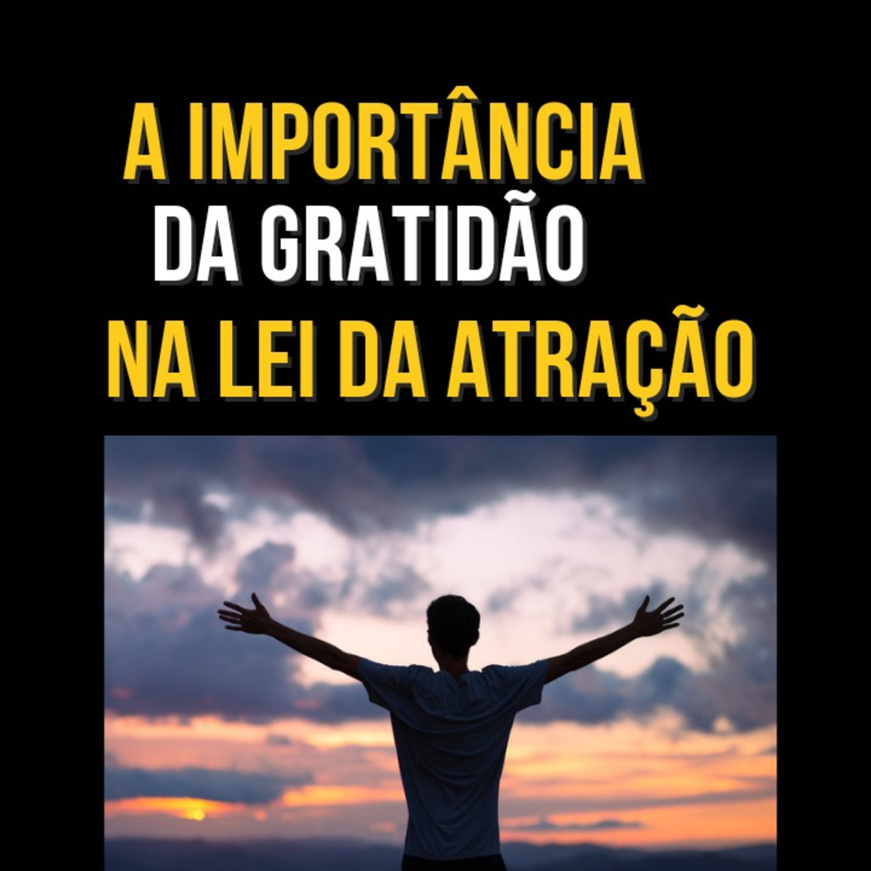 A importância da Gratidão na Lei da Atração  episode artwork