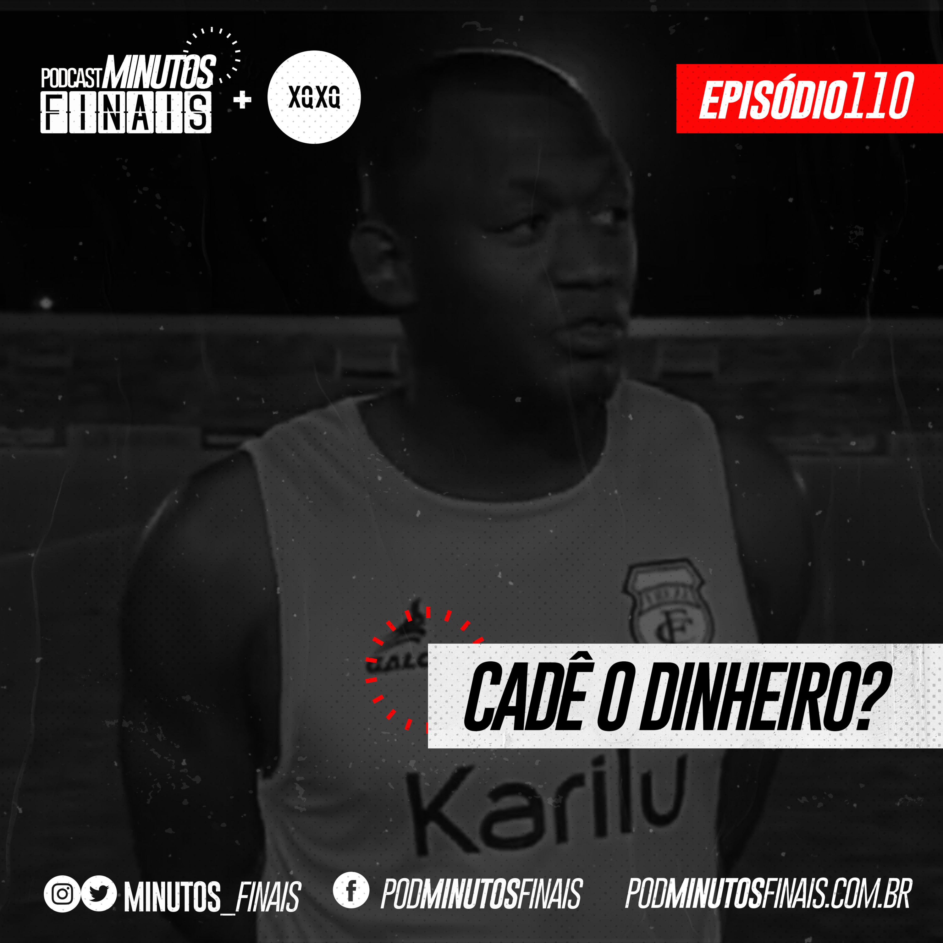 Minutos Finais #110 - Cadê o dinheiro?