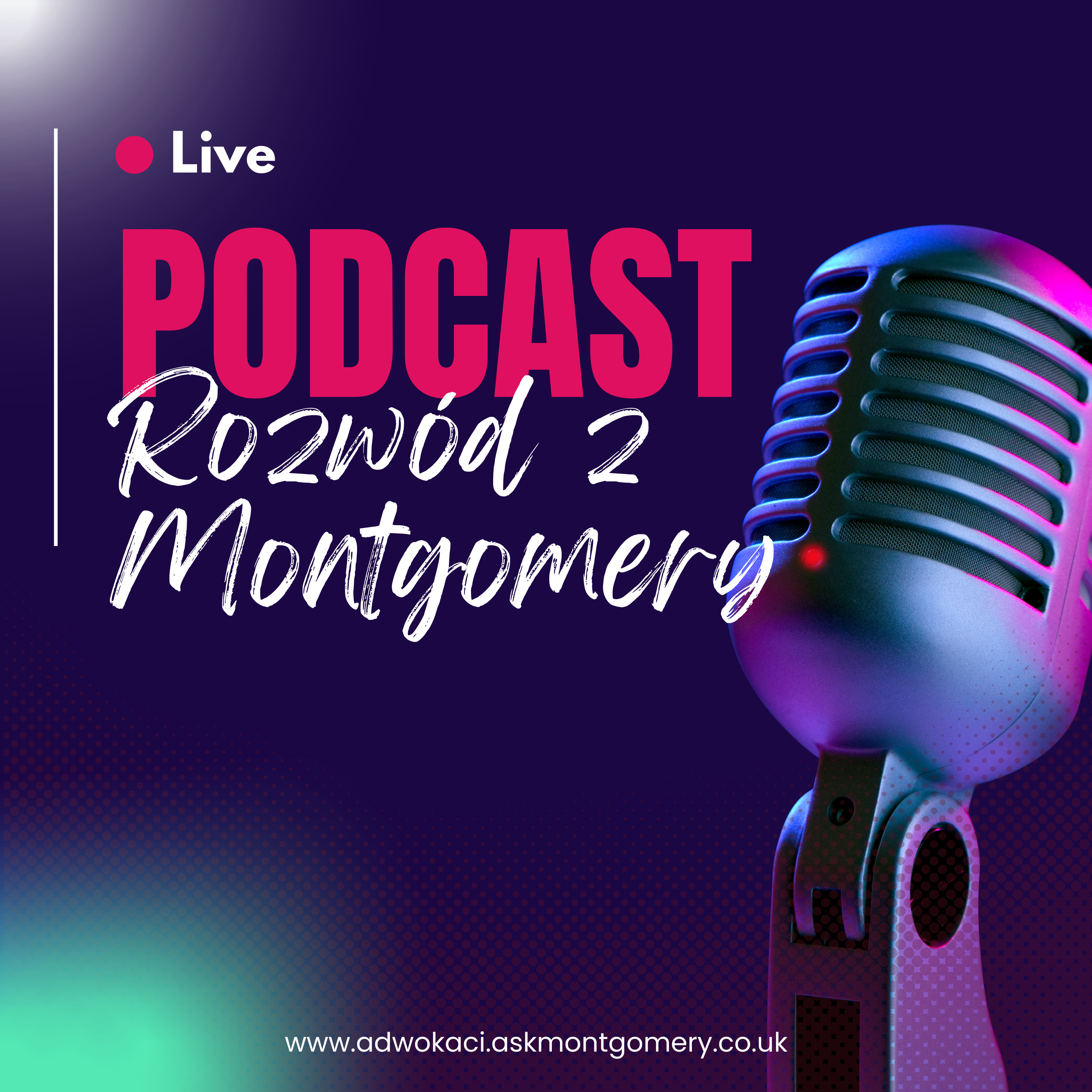 EXPERT-ROZWÓD Z MONTGOMERY UK. PODCAST ROZWODOWY & PRAWA RODZINNEGO UK.