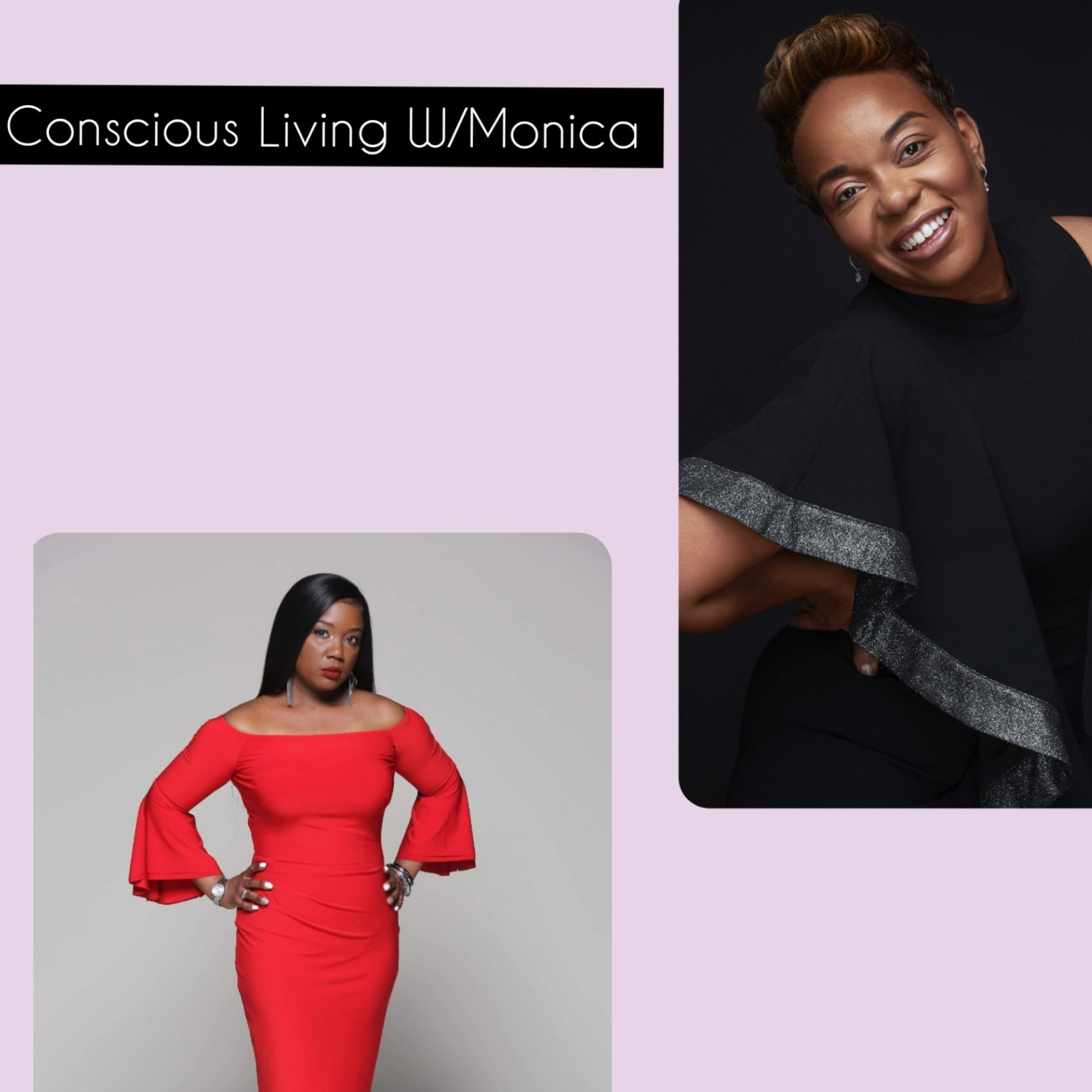Conscious Living W/Monica