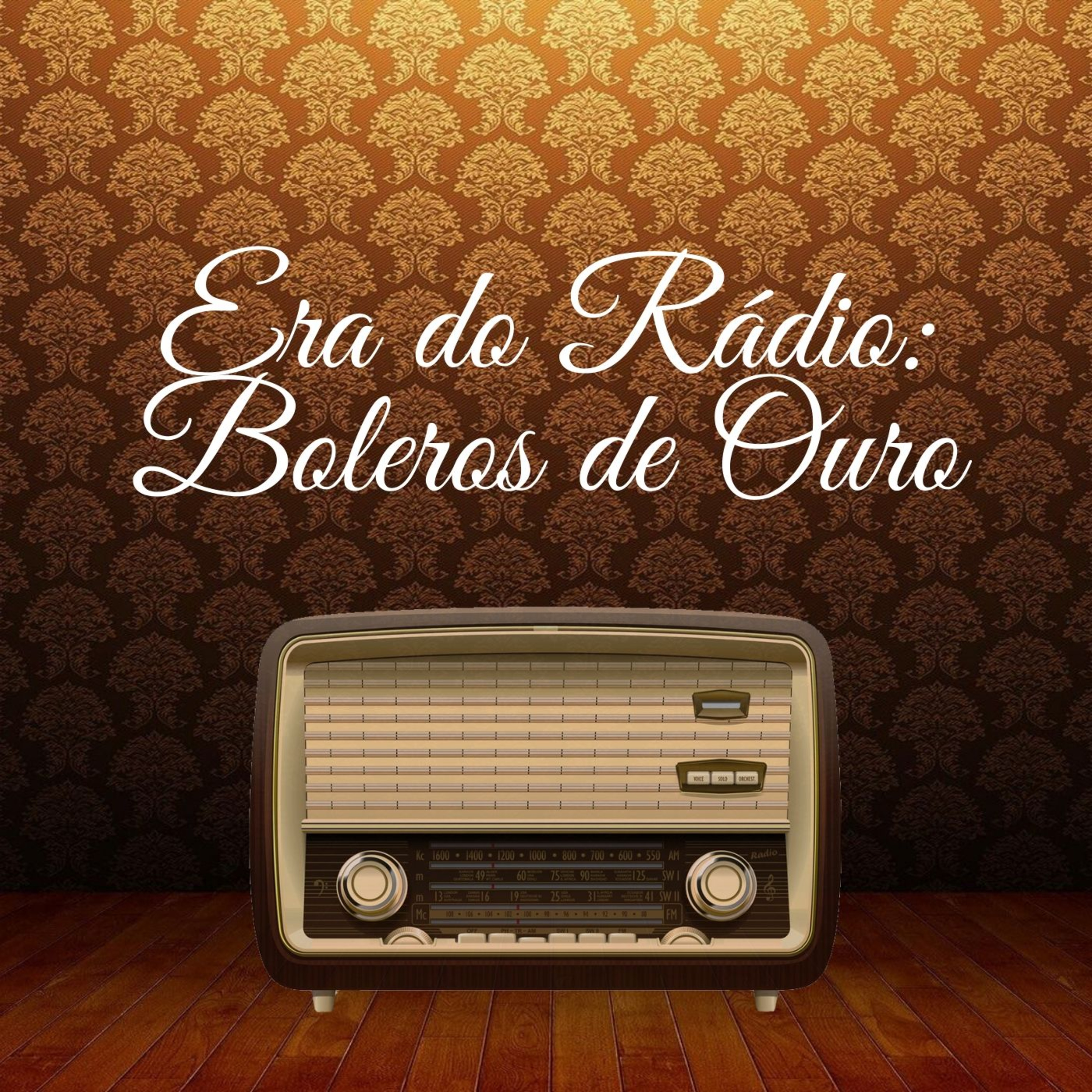 SHOW A ERA DO RÁDIO: BOLEROS DE OURO NA RÁDIO TAMBOR episode artwork