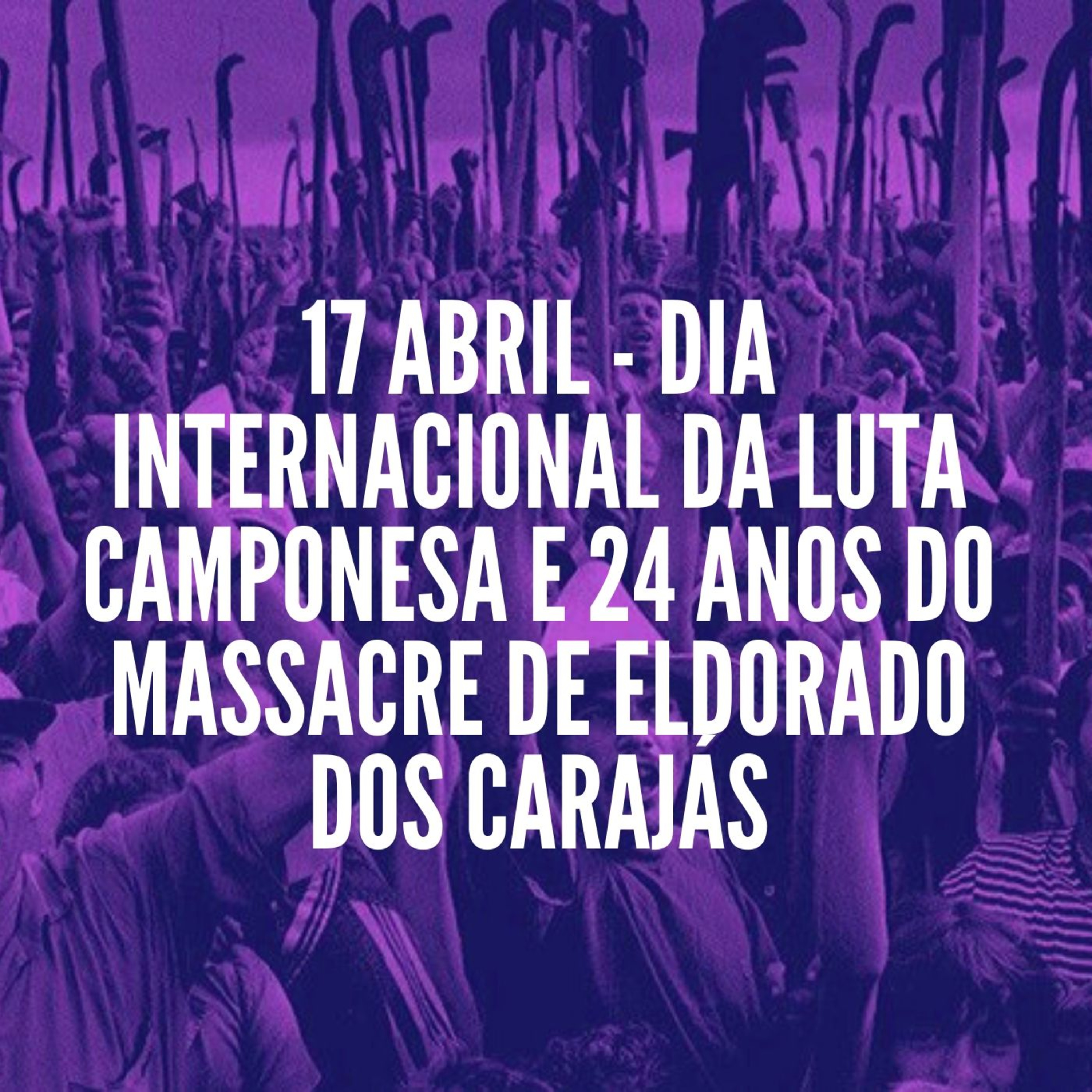  Dia Internacional da Luta Camponesa e o Massacre de Eldorado dos Carajás, que ocorreu em 17 de abril de 1996, com assassinato brutal de 19 camponeses sem terra. episode artwork