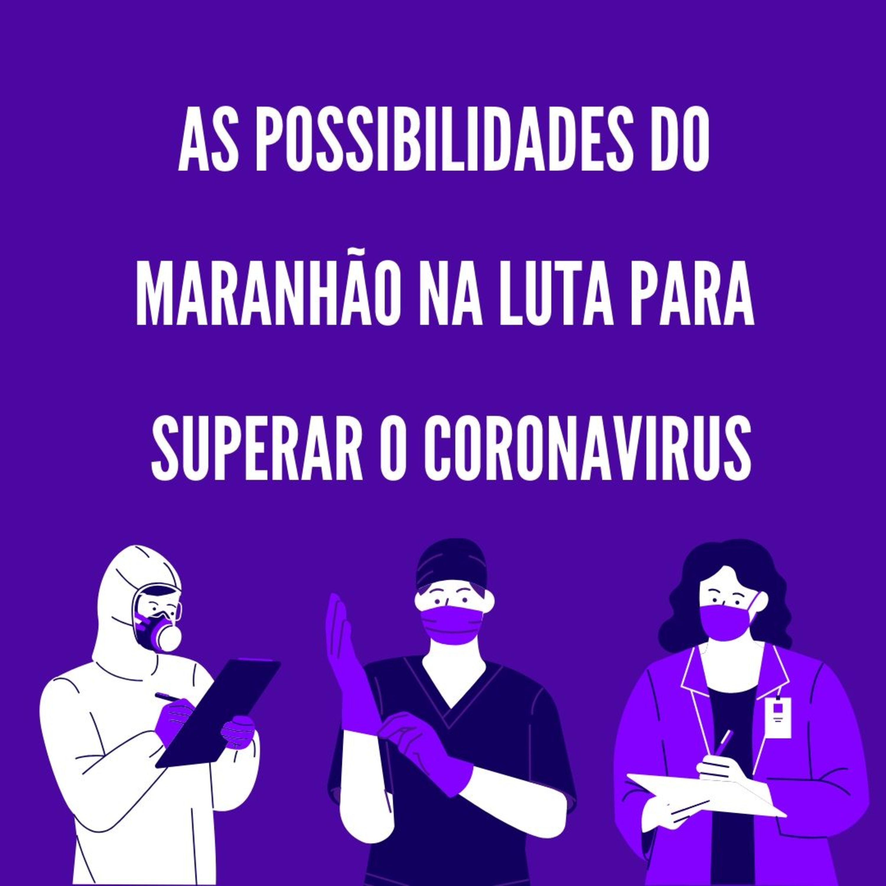 As possibilidades do Maranhão na luta para superar o Coronavírus. episode artwork