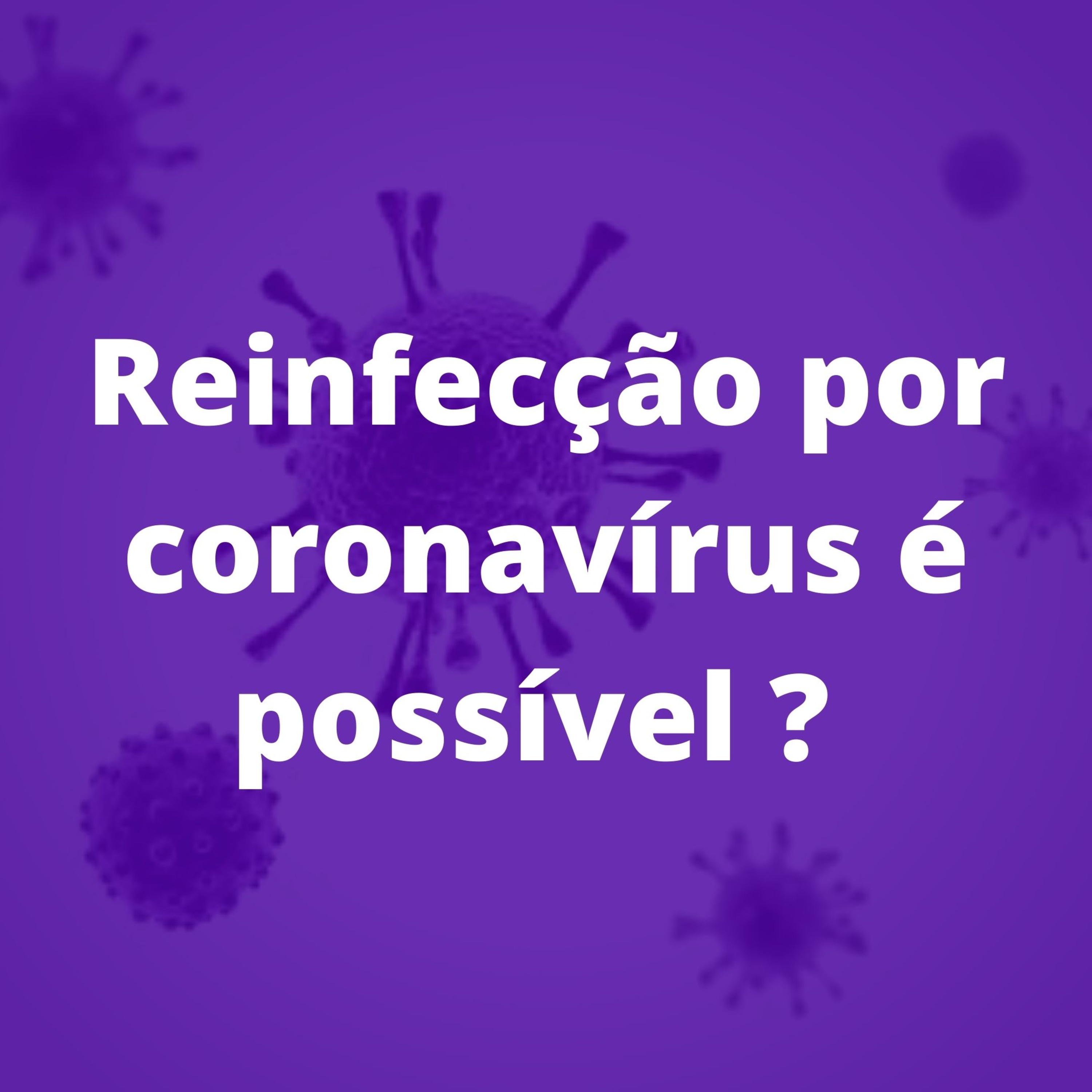 As pesquisas que indicam a possibilidade de recorrência ou reinfecção por coronavírus.  episode artwork