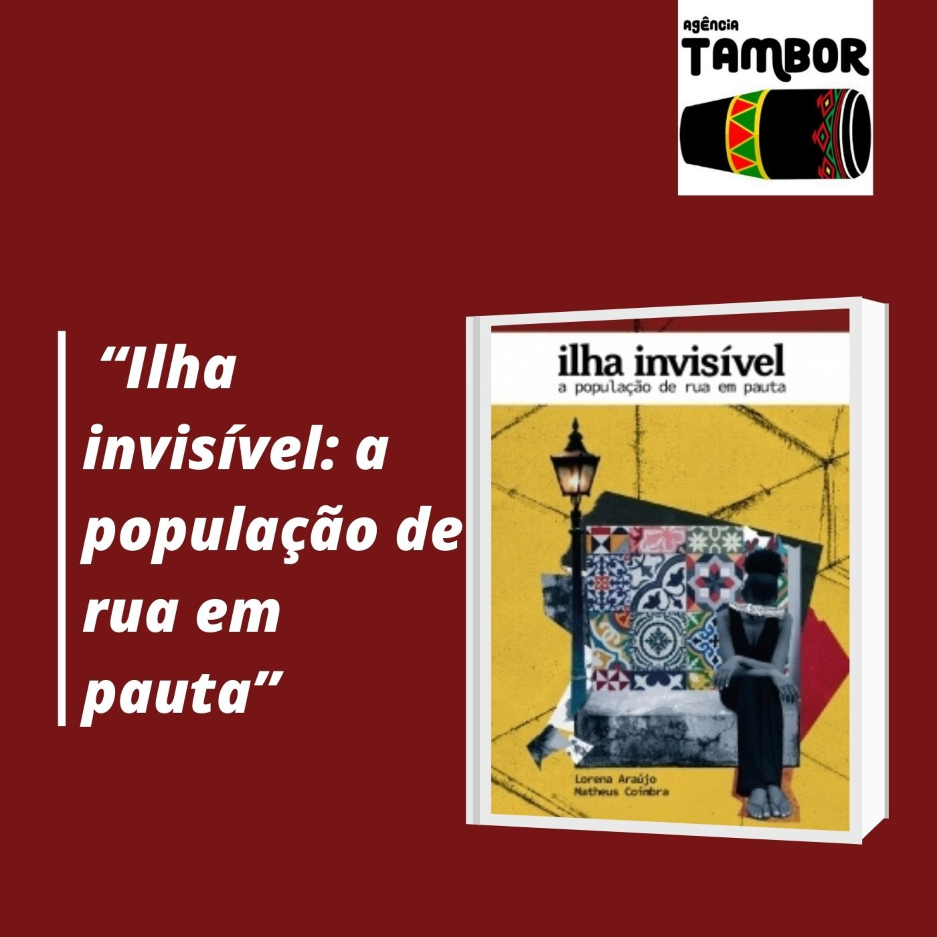 Lorena Araújo e Matheus Coimbra falaram sobre o livro-reportagem de autoria deles chamado “Ilha invisível: a população de rua em pauta” episode artwork