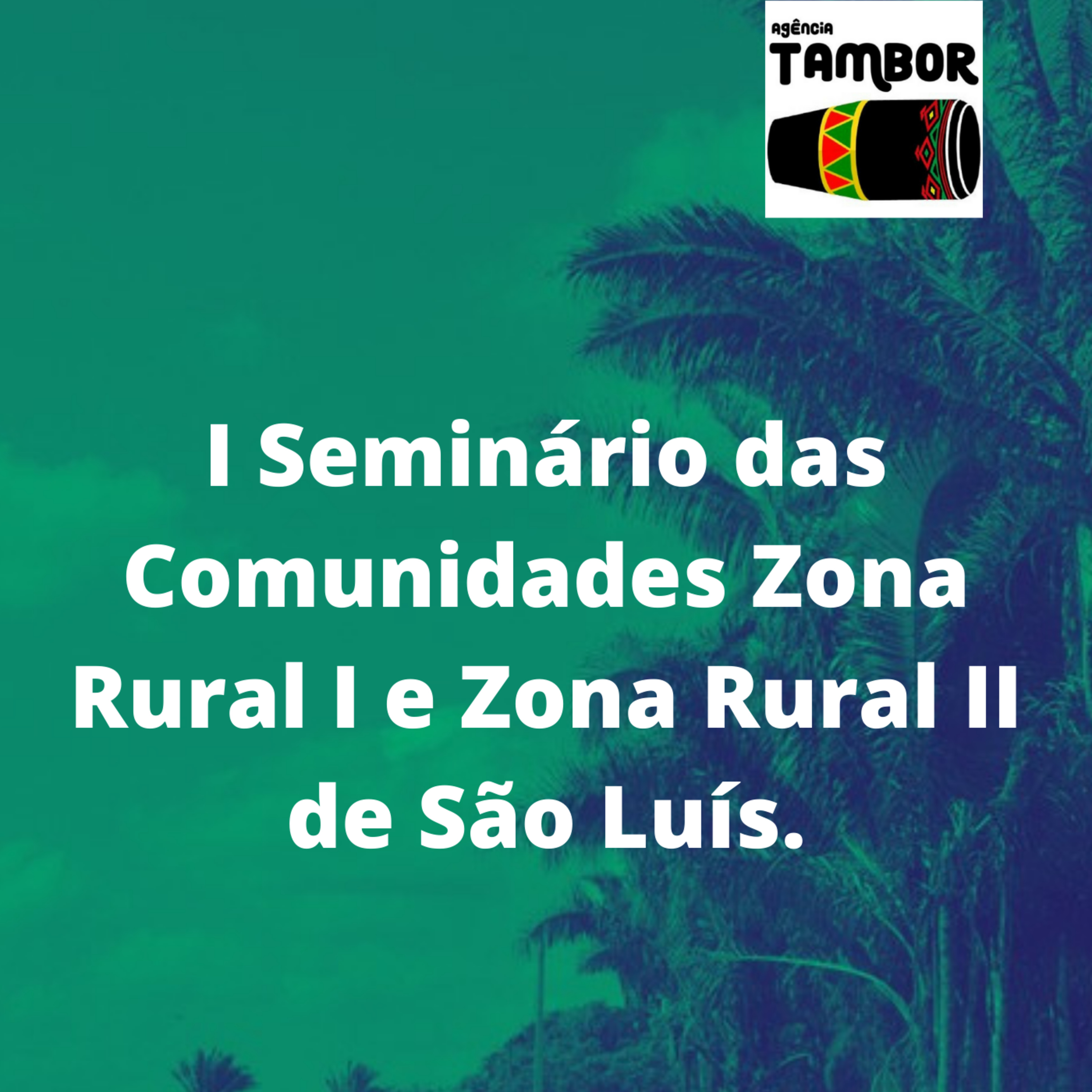  I Seminário das Comunidades Zona Rural I e Zona Rural II, que acontecerá nesta sexta-feira, dia 05 de novembro. episode artwork