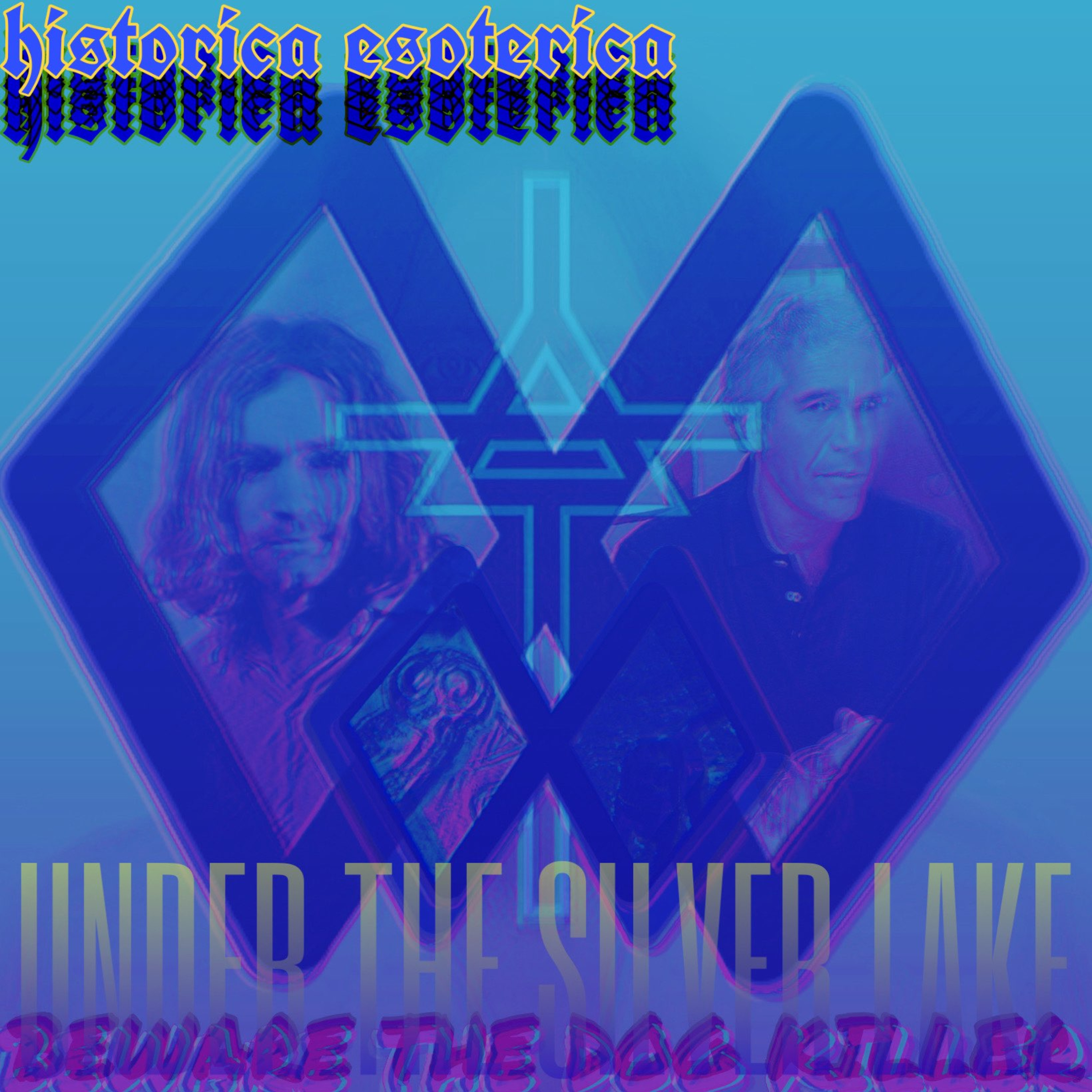 13: CINEMA ESOTERICA - Under the Silver Lake, Subliminal Messaging, & Occult Imagery