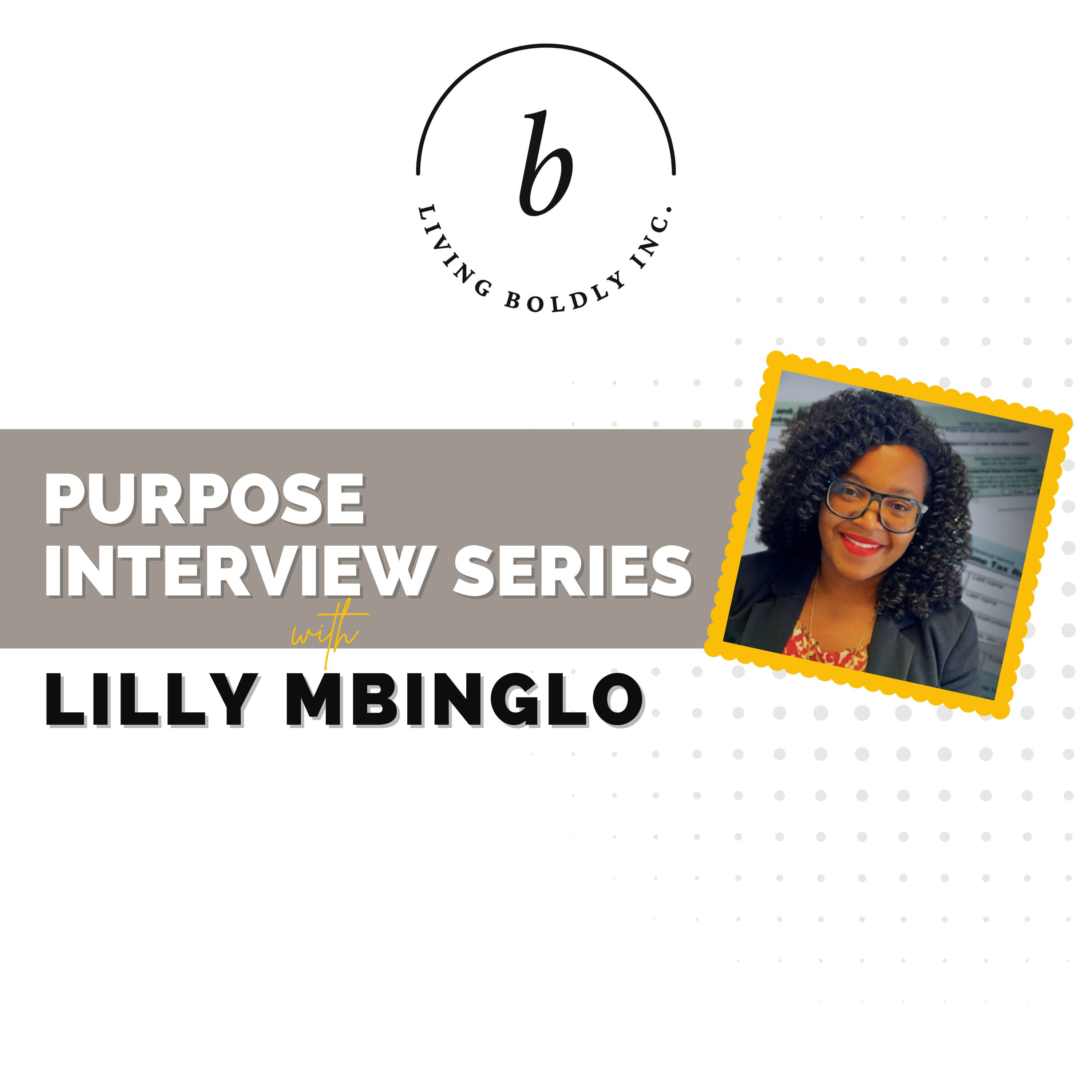 Walking in your purpose with Lilly Mbinglo