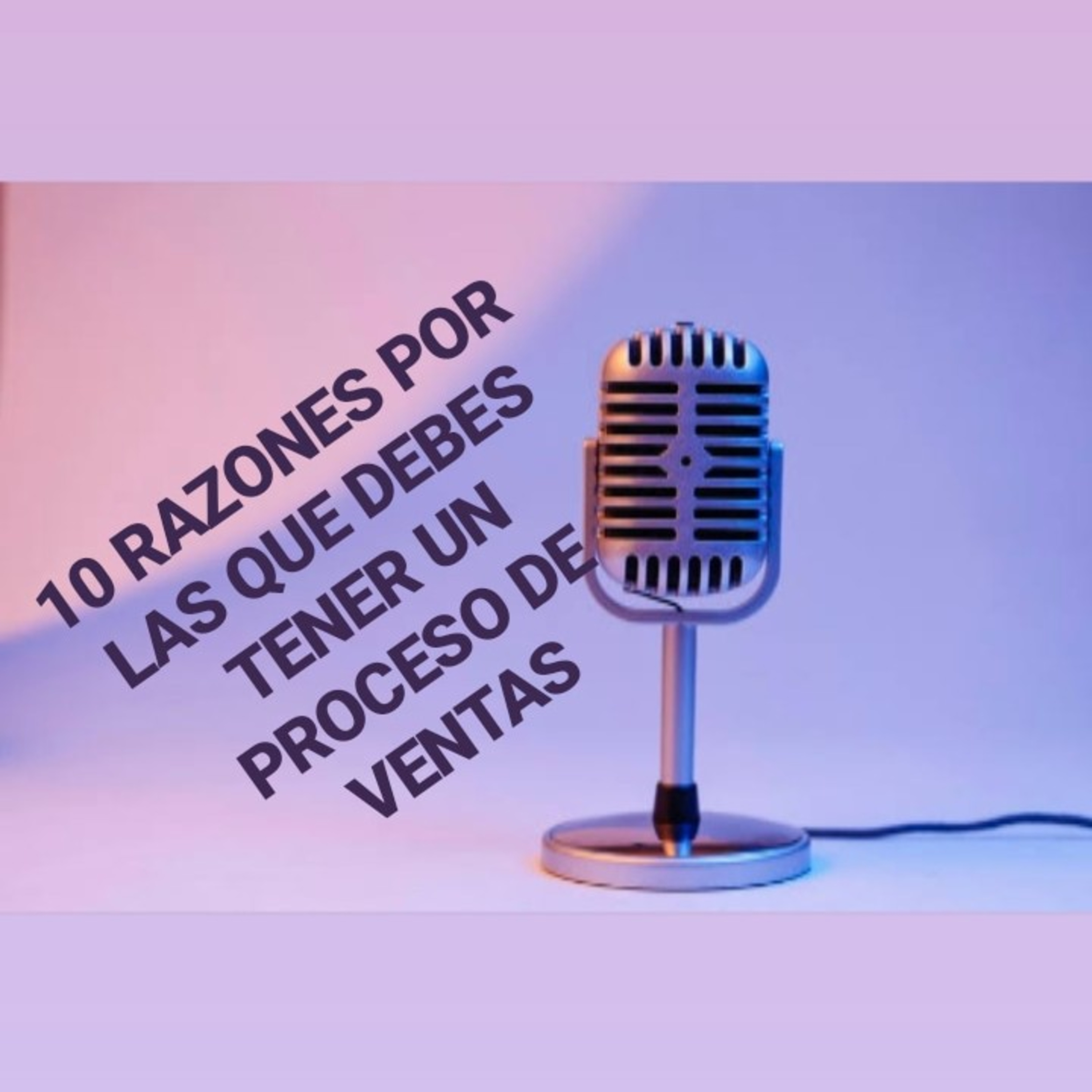 10 razones por las que debes tener un proceso de ventas. – Proceso De ...