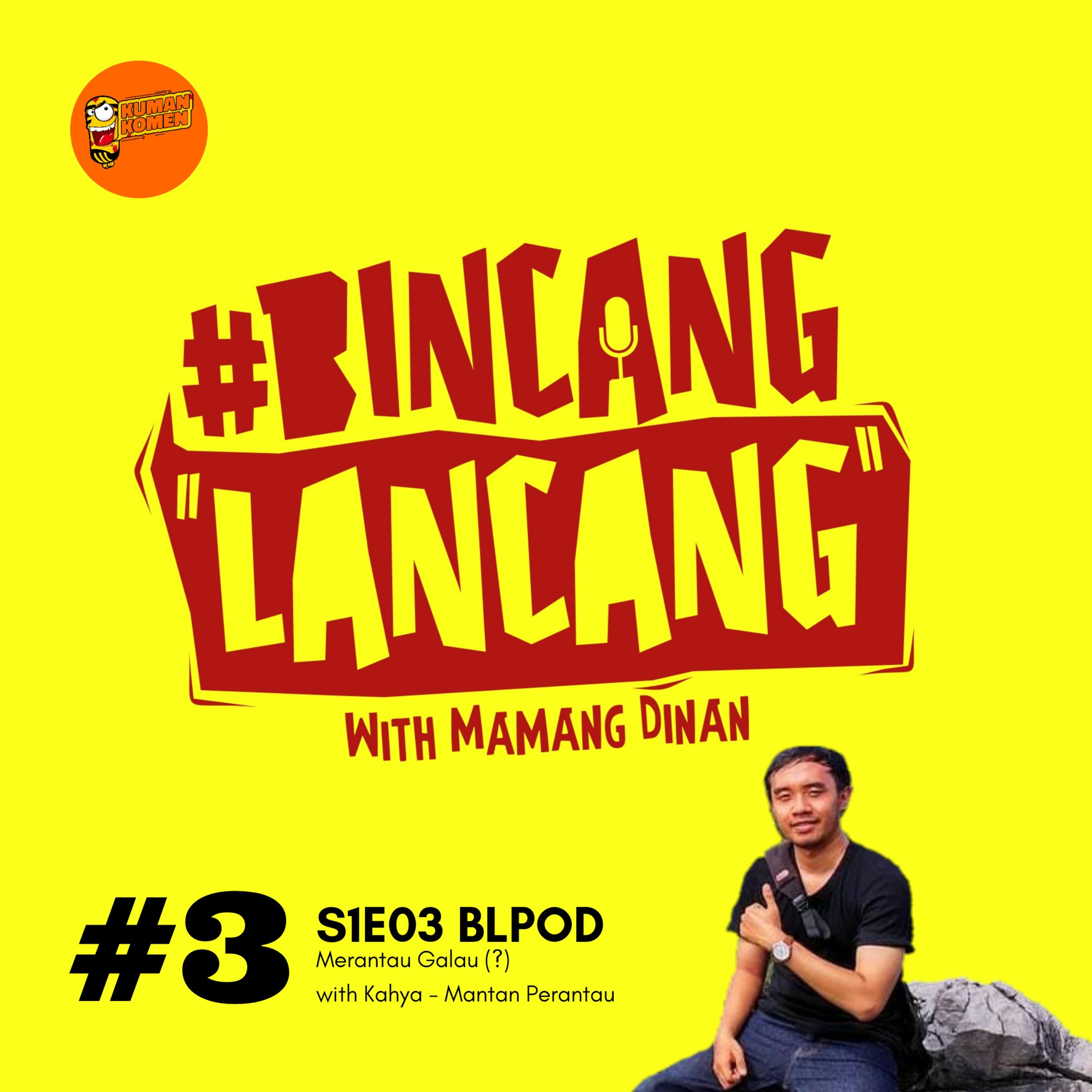 #3 Merantau Galau (?) episode artwork