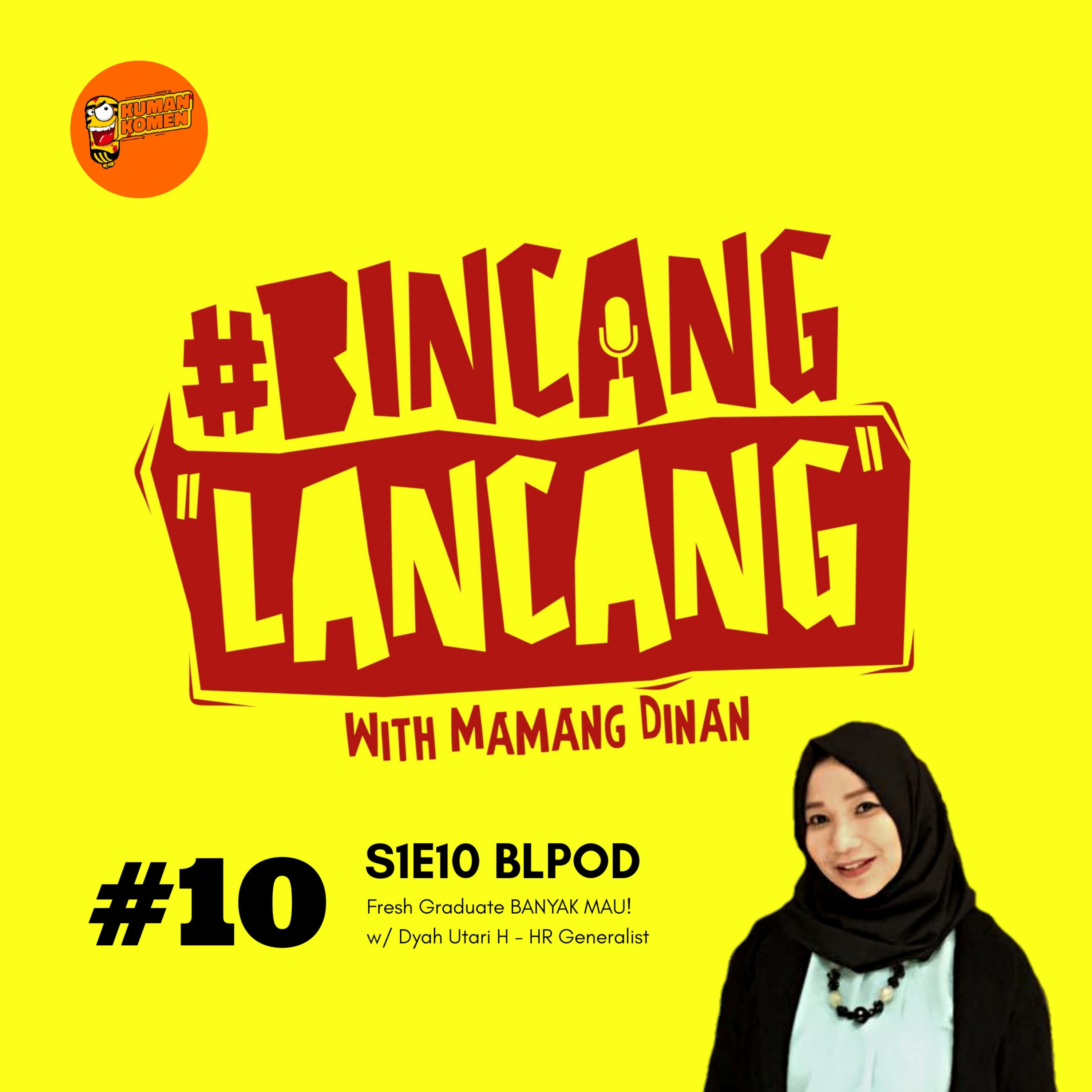 #10 Fresh Graduate BANYAK MAU! episode artwork