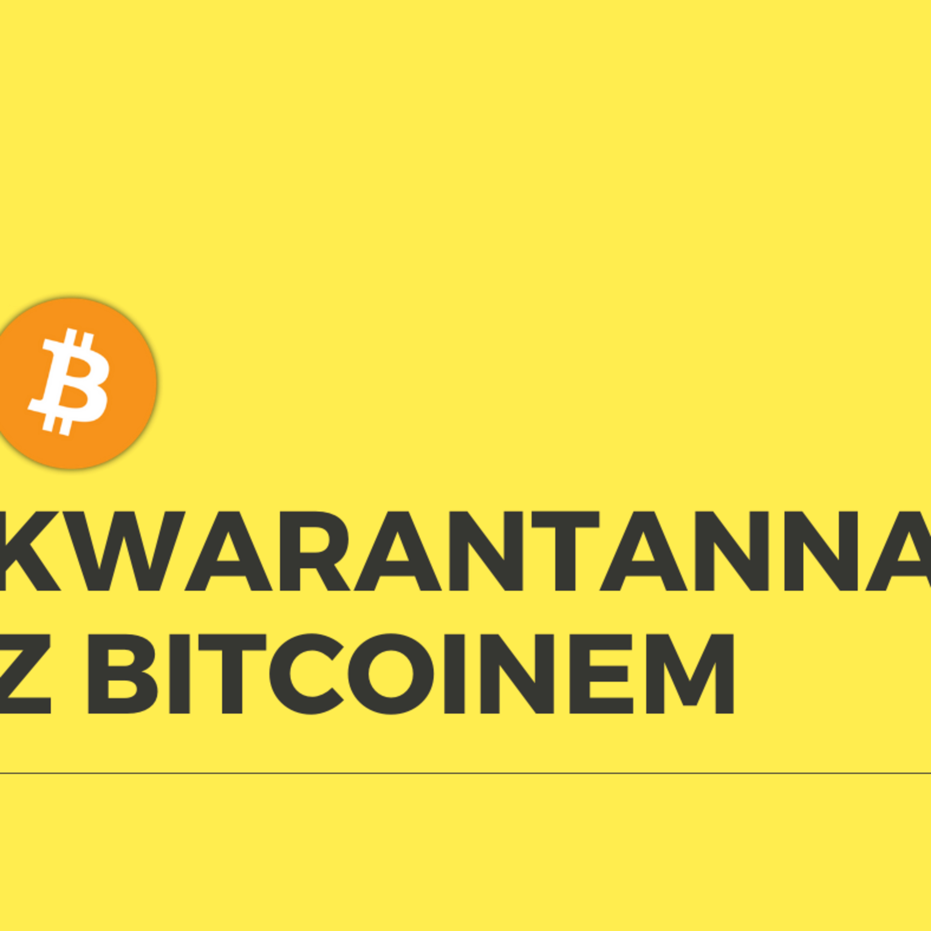 Kwarantanna z bitcoinem