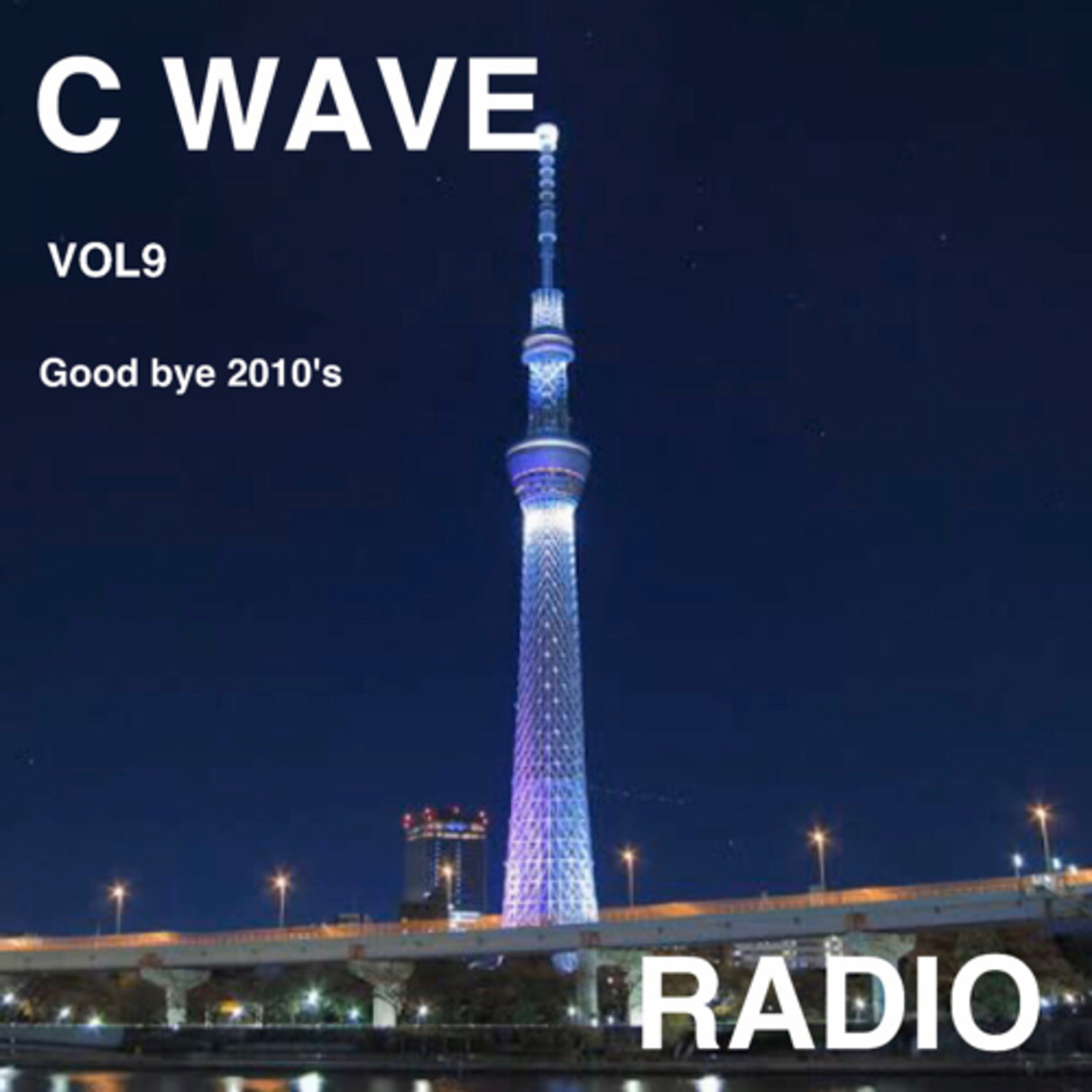 C-WAVE vol.9 『Good bye 2010s』